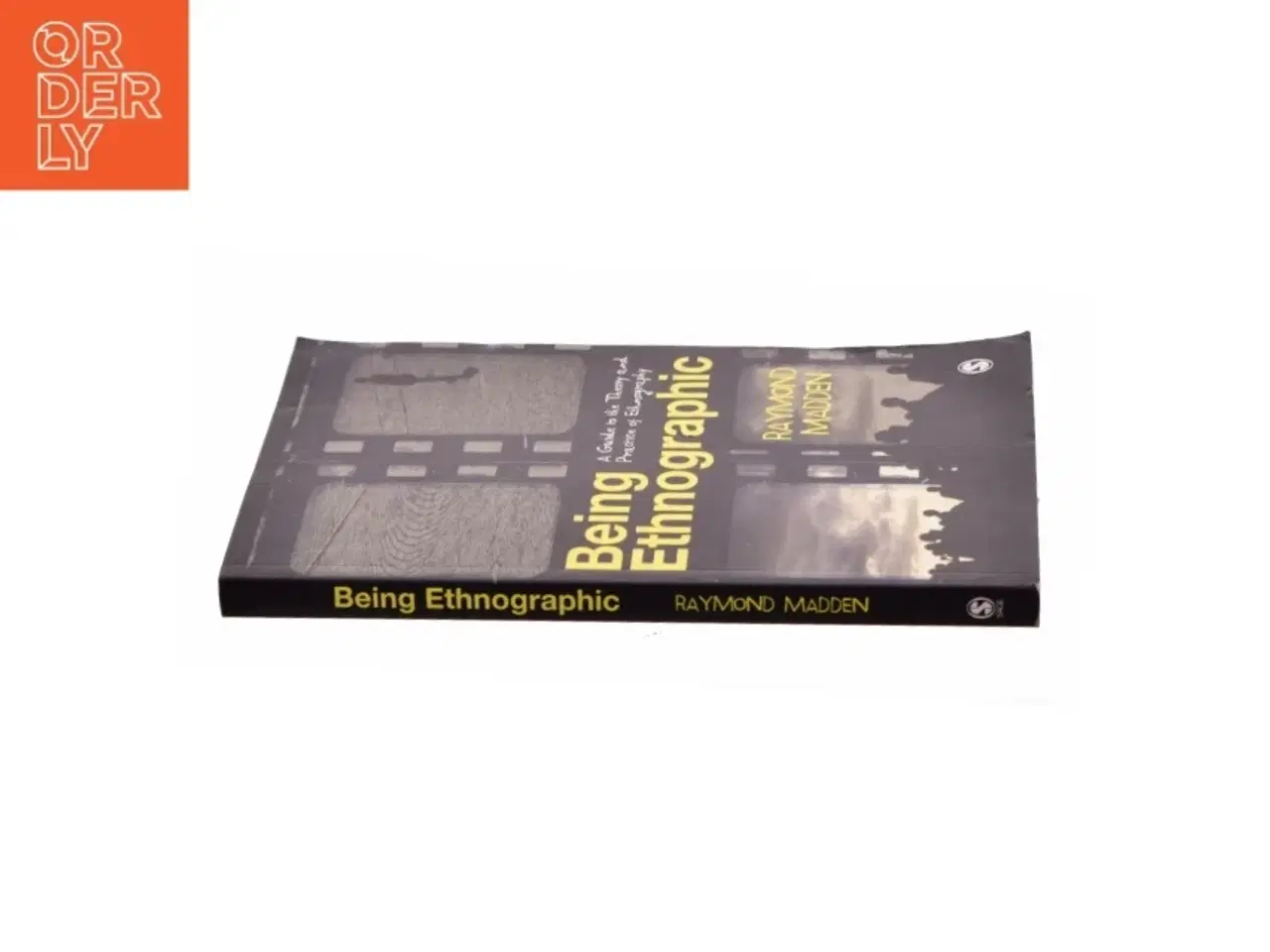 Billede 2 - Being Ethnographic: a Guide to the Theory and Practice of Ethnography - 1st Edition (eBook) af Raymond Madden (Bog)