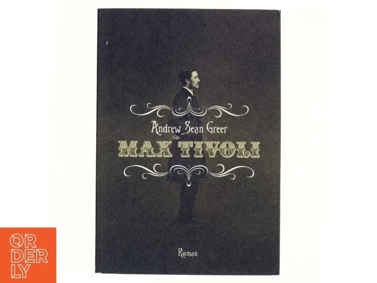 Billede 1 - Max Tivoli af Andrew Sean Greer (Bog)