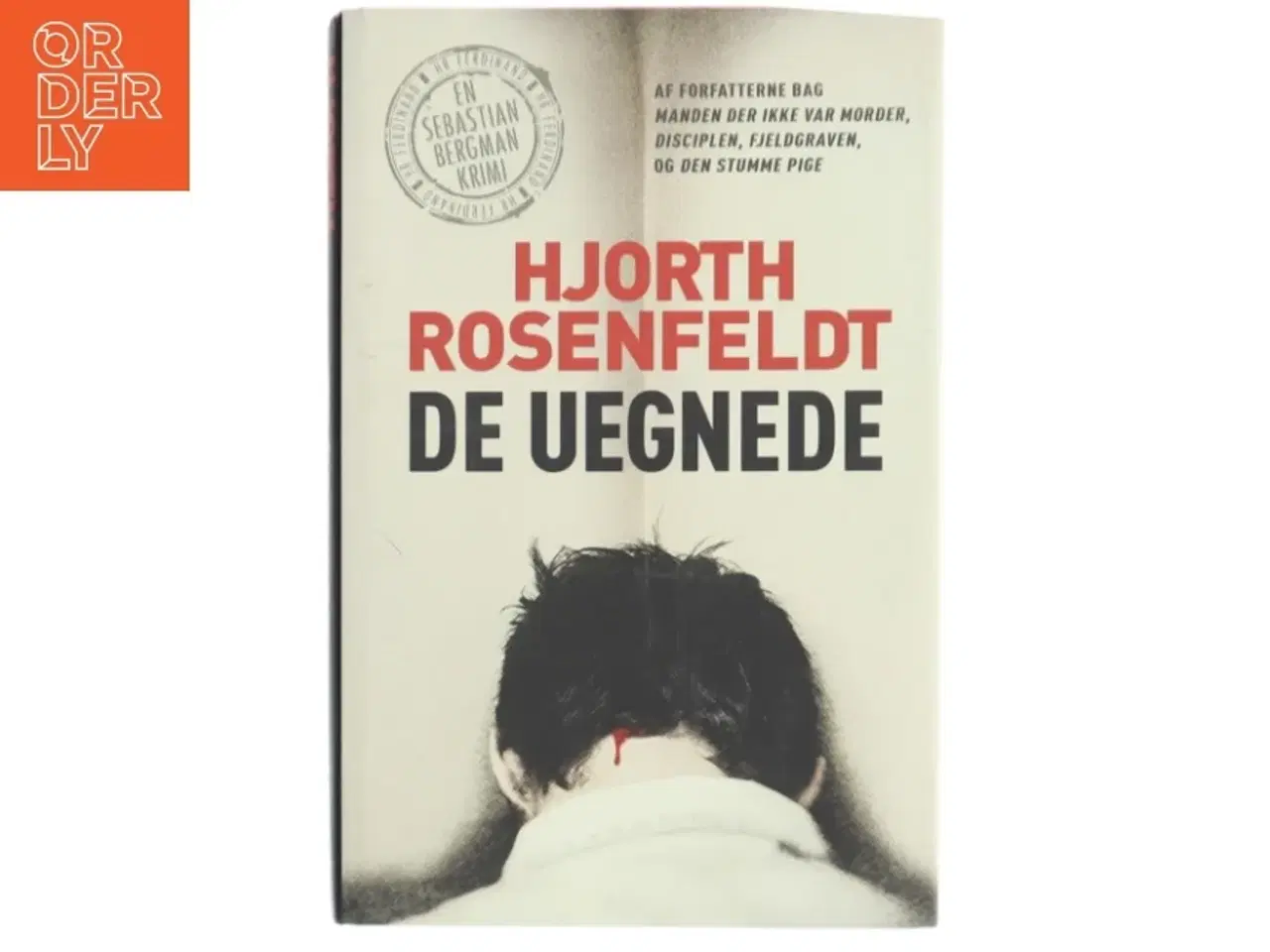 Billede 1 - De uegnede : kriminalroman af Michael Hjorth (f. 1963-05-13) (Bog)