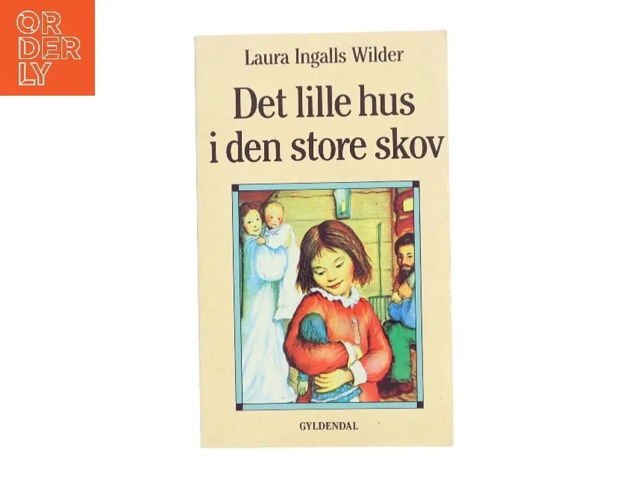 Billede 1 - Det lille hus i den store skov af Laura Ingalls Wilder (Bog)