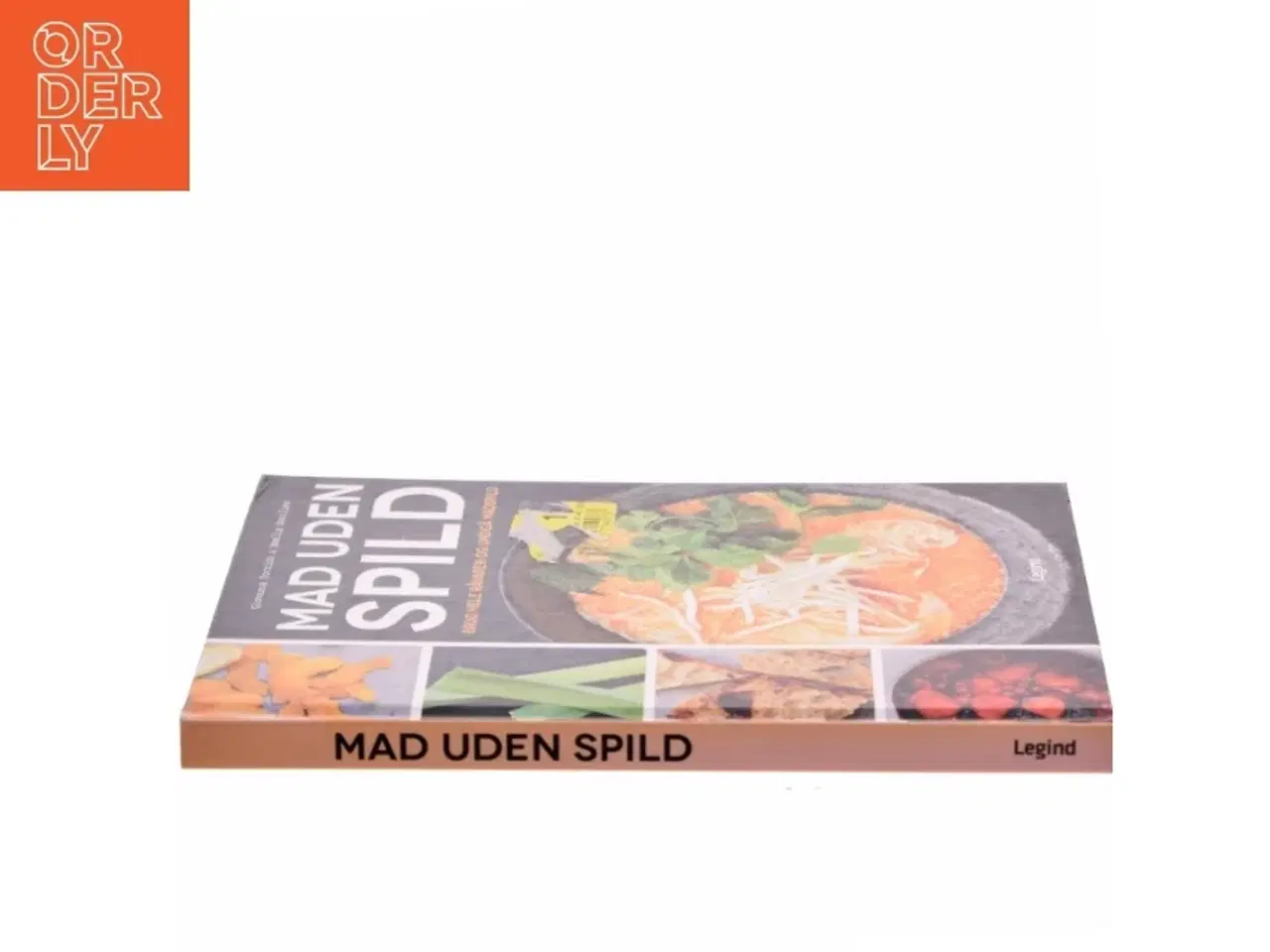 Billede 2 - Mad uden spild : udnyt hele råvaren, brug resterne, undgå madspild af Giovanna Torrico (Bog)