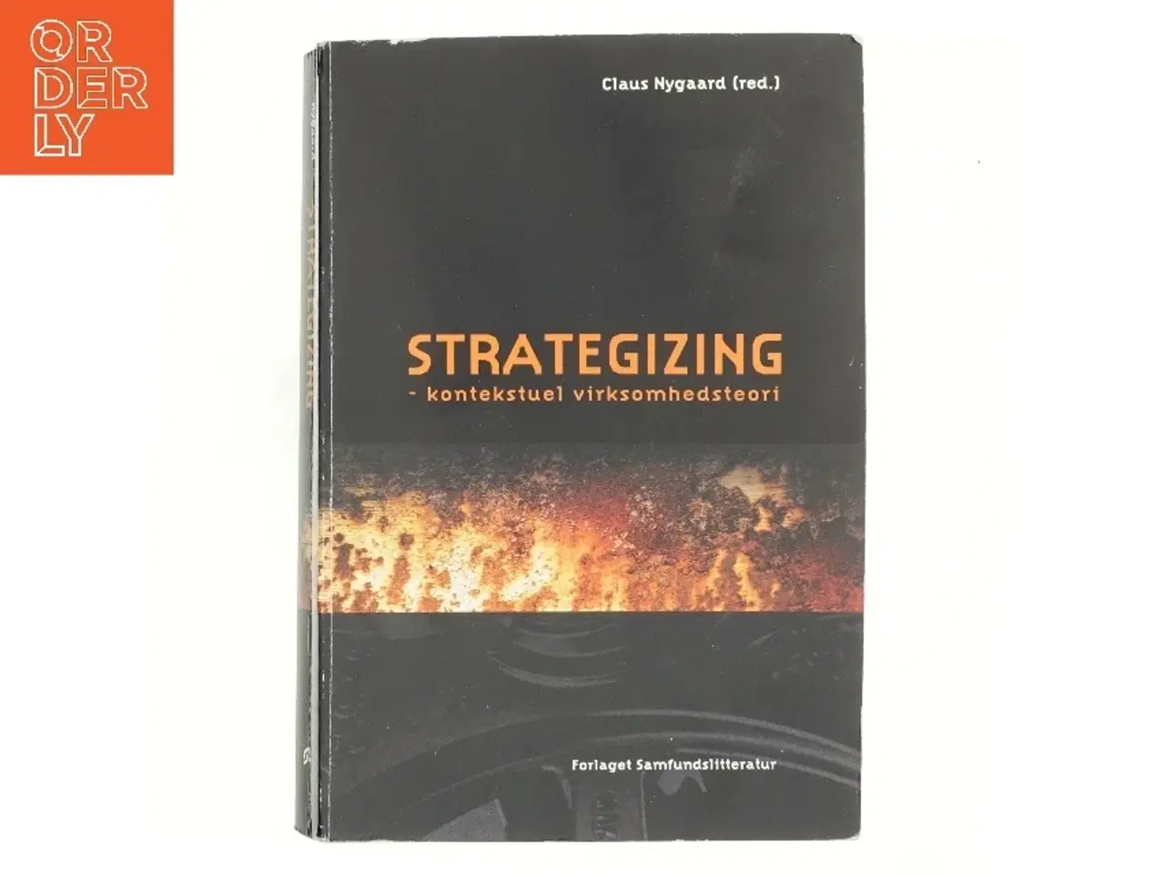 Billede 1 - Strategizing - kontekstuel virksomhedsteori af Claus Nygaard (f. 1968-10-31) (Bog)