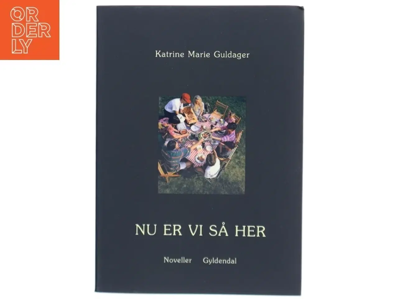 Billede 1 - Novellebog &#39;NU ER VI SÅ HER&#39; af Katrine Marie Guldager fra Gyldendal