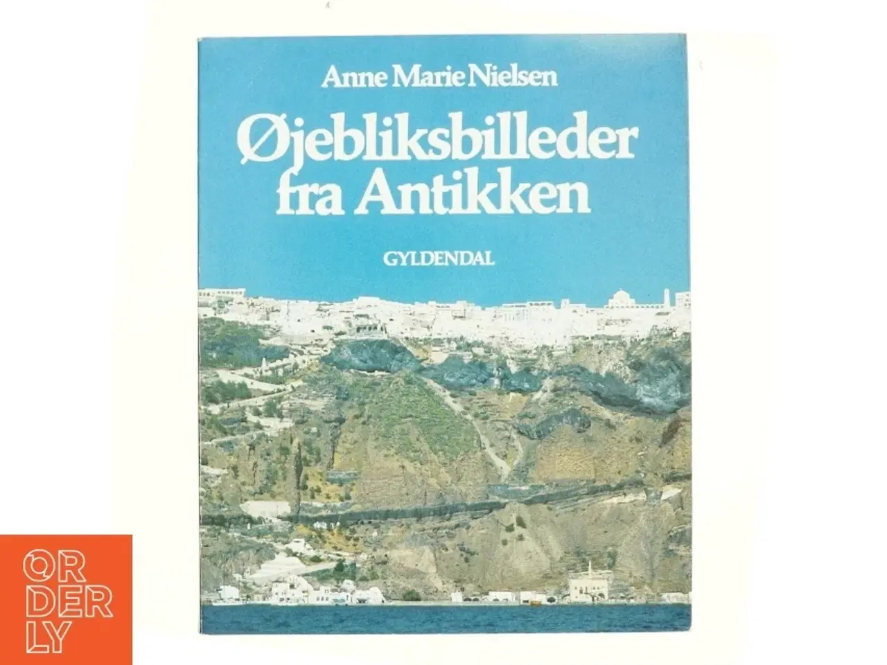 Billede 1 - Øjebliksbilleder fra antikken - Af Anne-Marie Nielsen