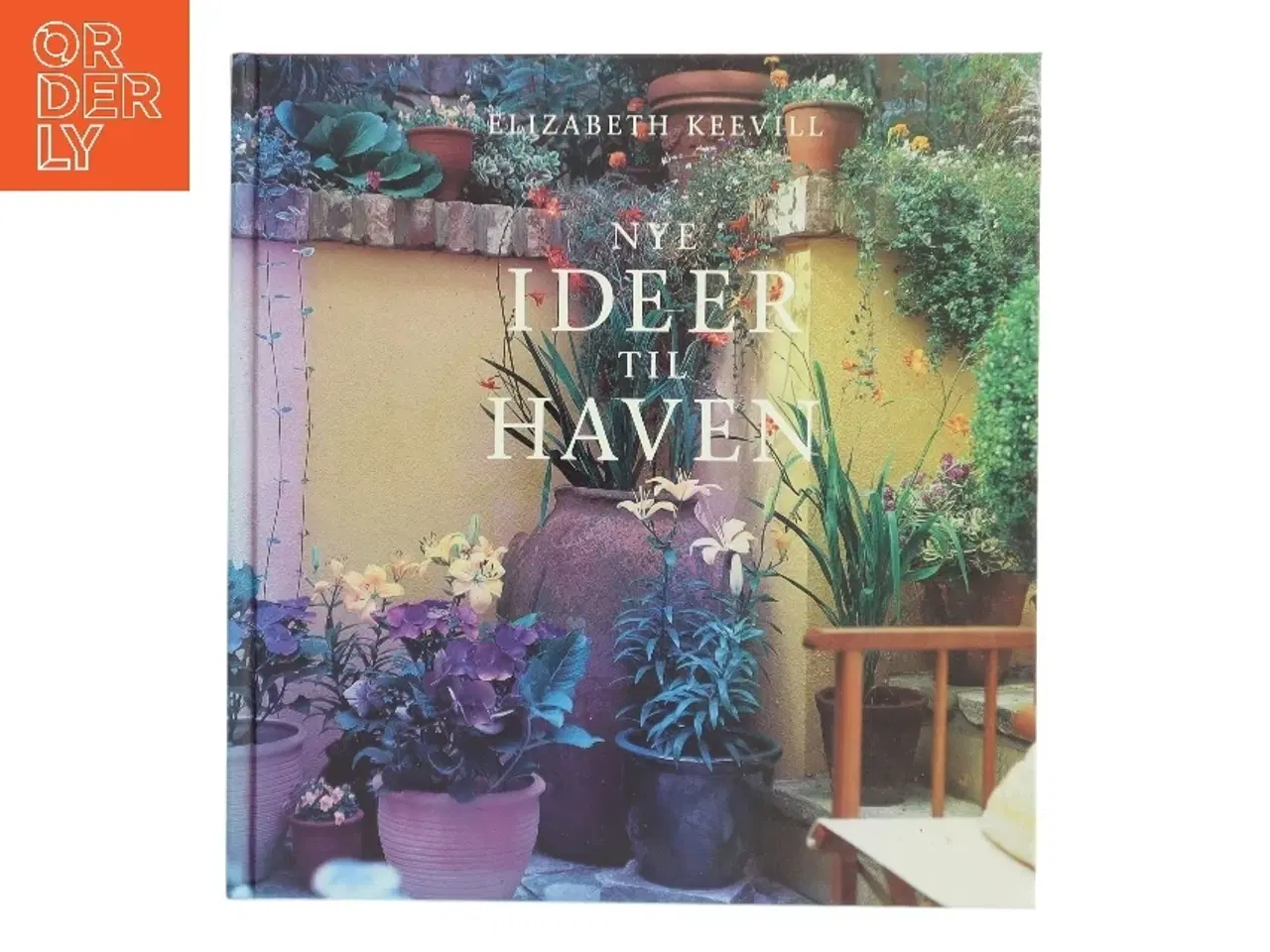 Billede 1 - Nye ideer til haven af Elizabeth Keevill (Bog)