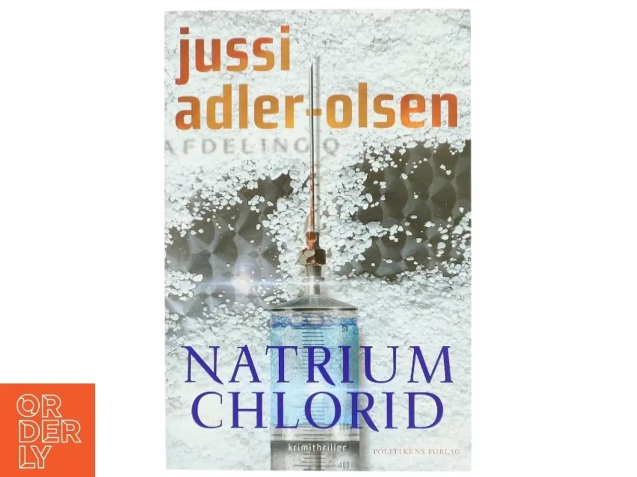 Billede 1 - Natrium chlorid : krimithriller af Jussi Adler-Olsen (Bog)