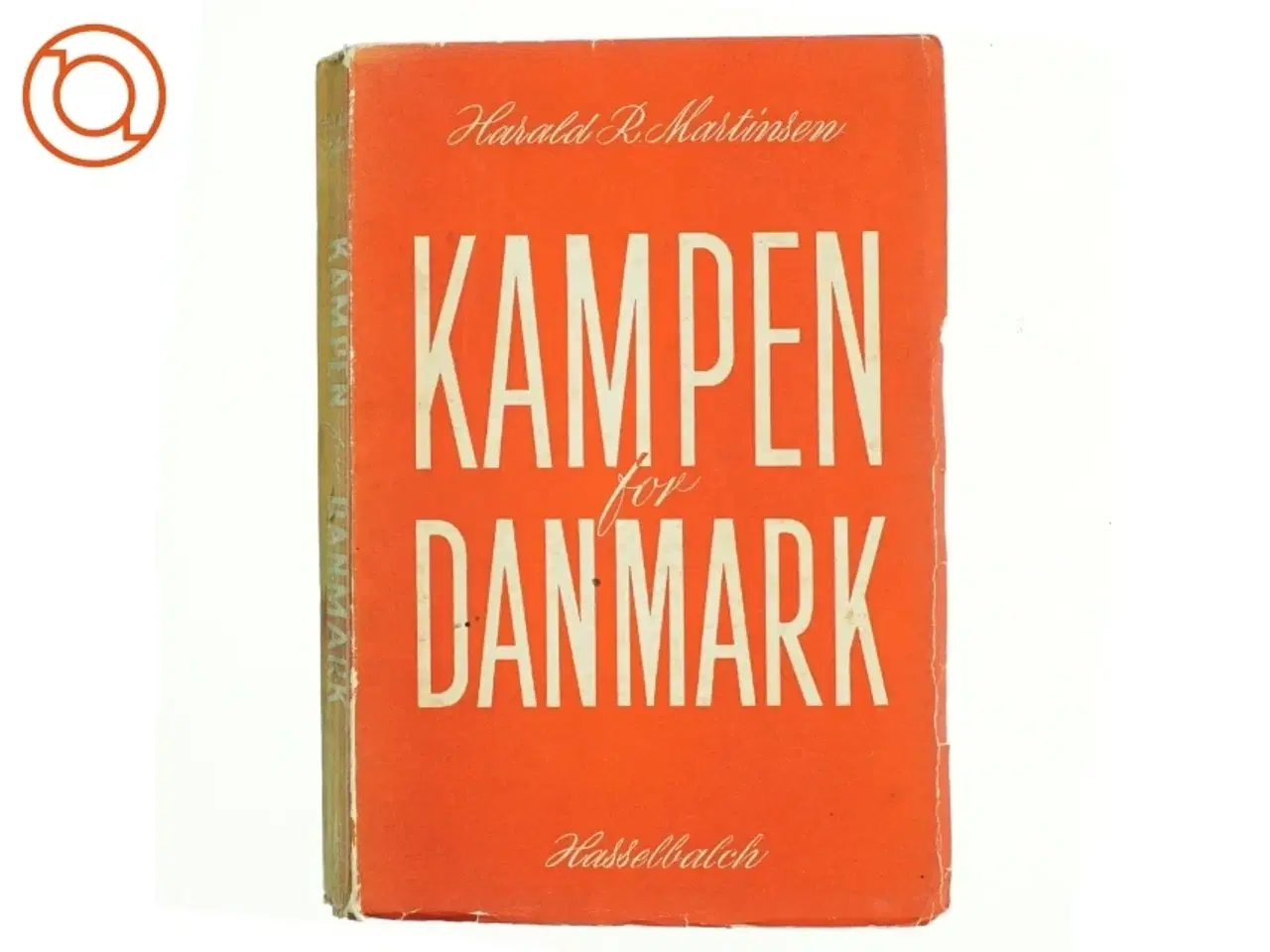 Billede 1 - Kampen for Danmark af Harald R. Martinsen (Bog)