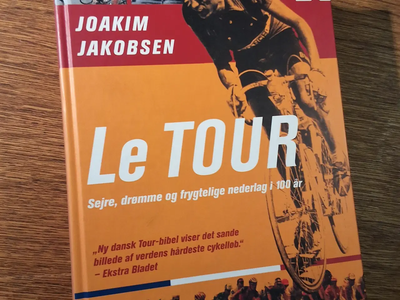 Billede 1 - Le TOUR - SEJRE, DRØMME OG NEDERLAG