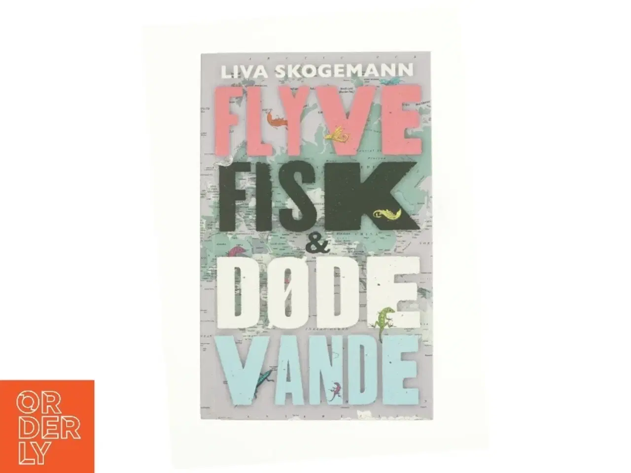 Billede 1 - Flyvefisk & dødevande af Liva Skogemann (Bog)