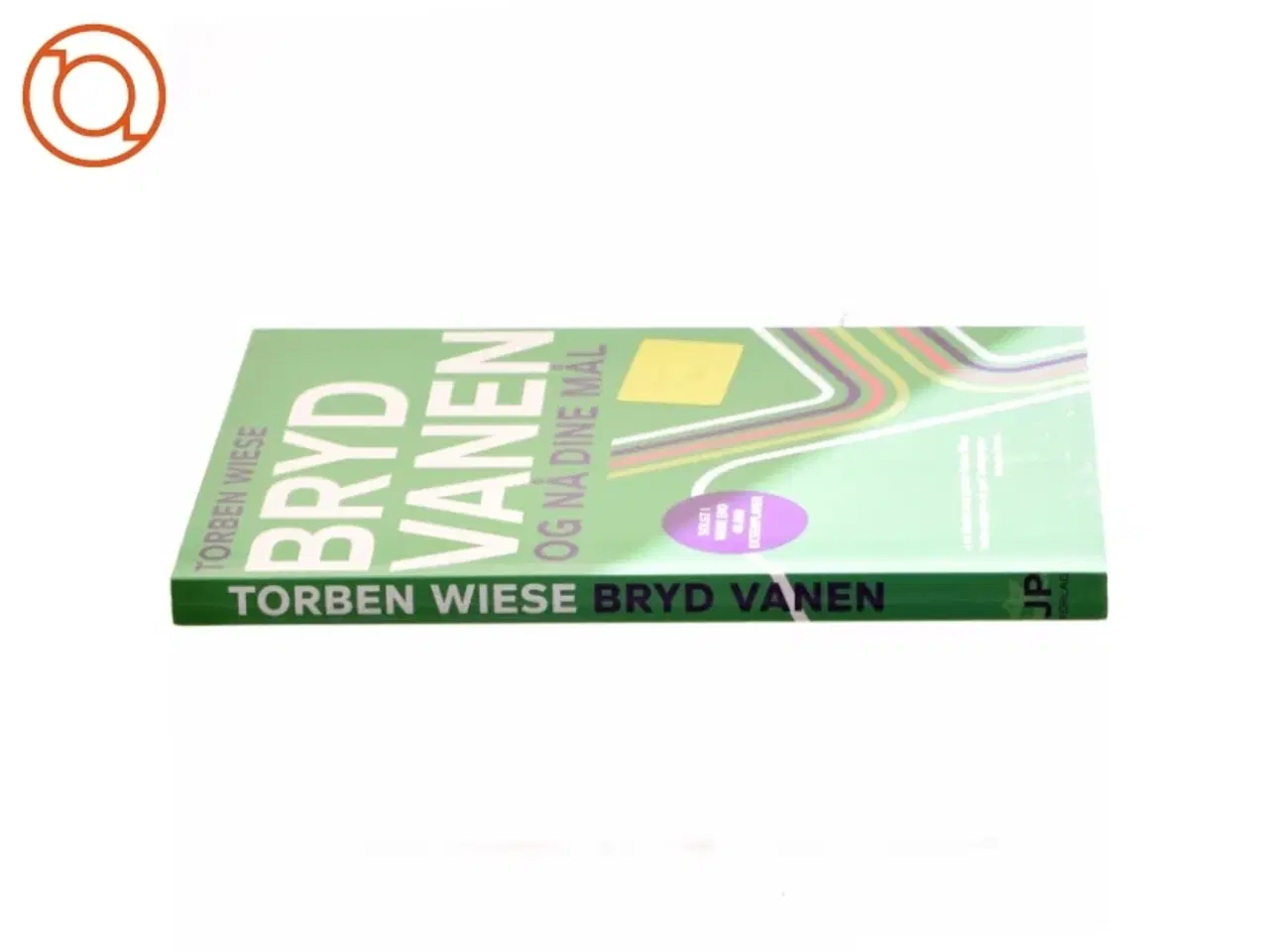Billede 2 - Bryd vanen og nå dine mål af Torben Wiese (Bog)