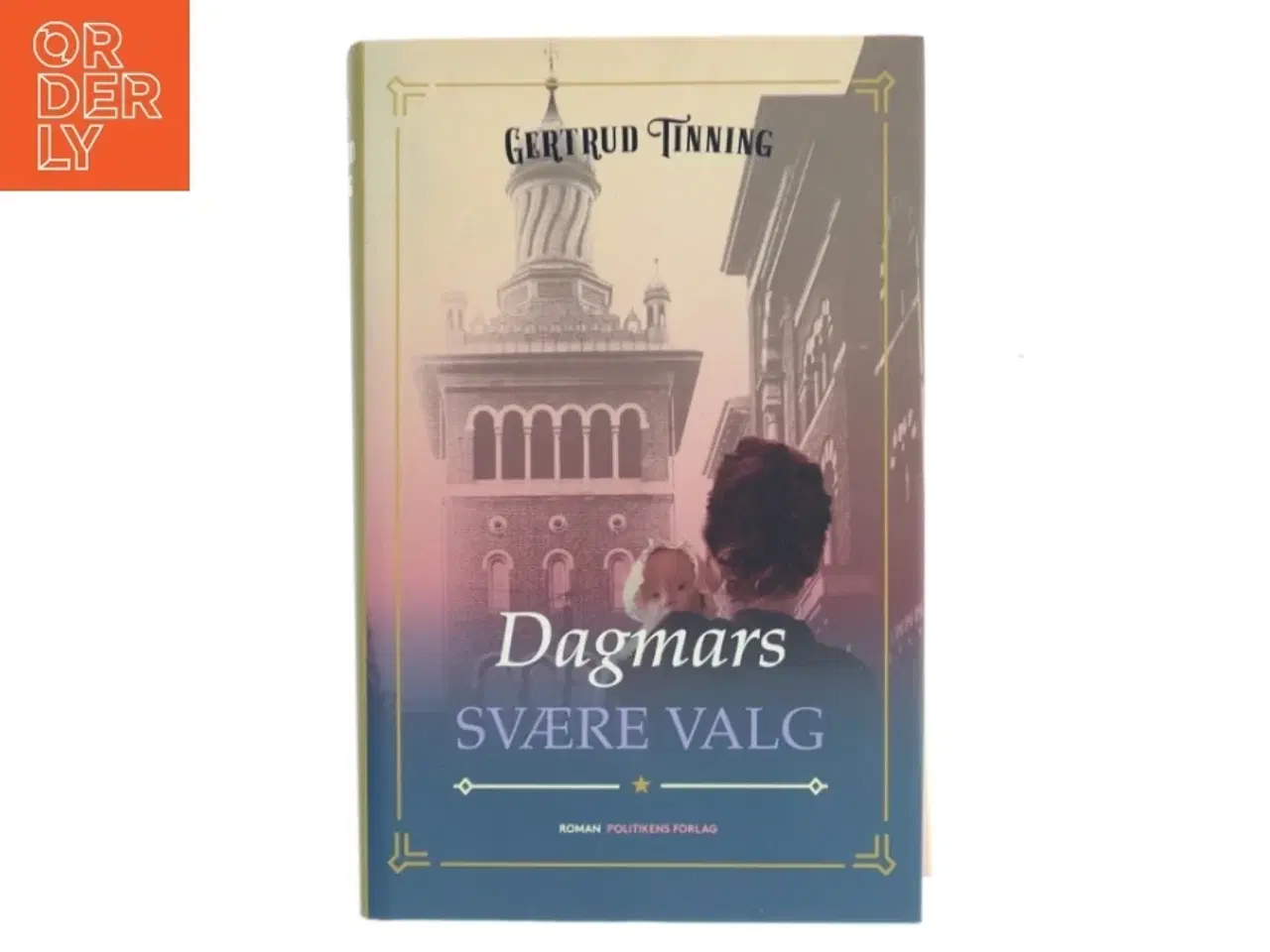 Billede 1 - Dagmars svære valg af Gertrud Tinning (Bog)