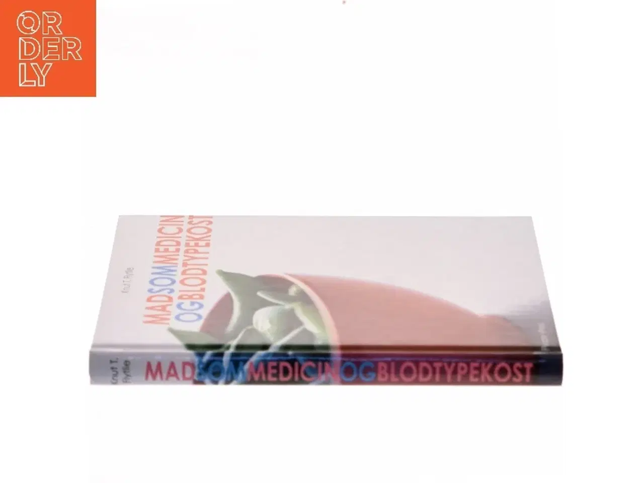 Billede 2 - Mad som medicin og blodtypekost : lægens guide til naturlig sundhed af Knut T. Flytlie (Bog)