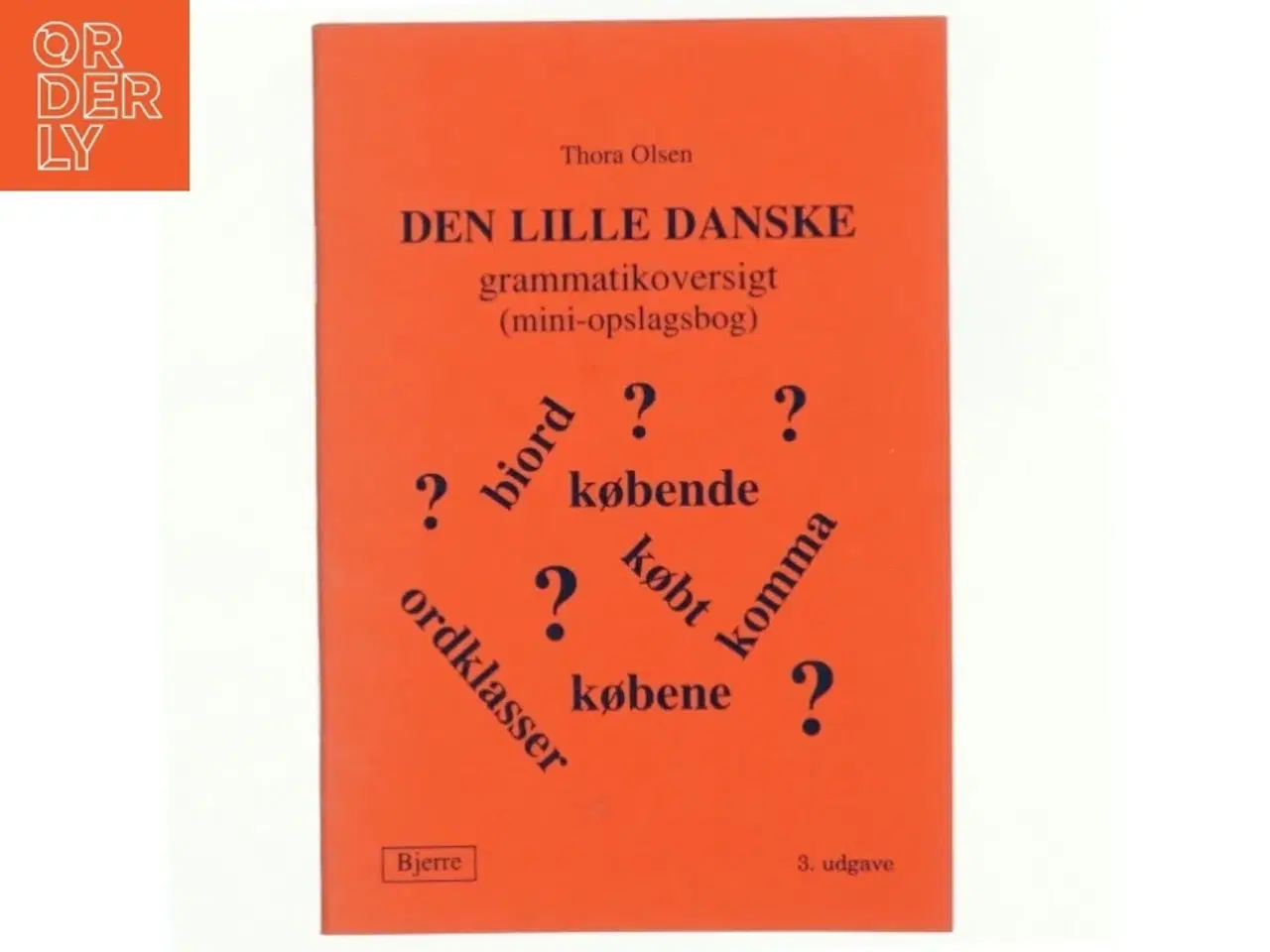 Billede 1 - Den lille danske grammatikoversigt : (mini-opslagsbog) af Thora Olsen (f. 1951) (Bog)