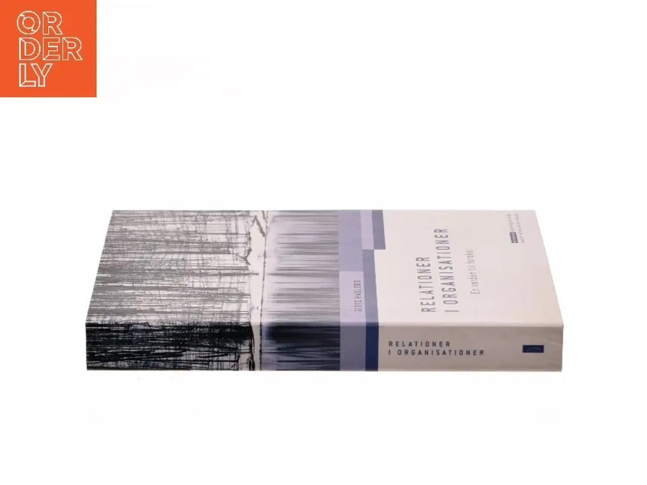 Billede 2 - Relationer i organisationer : en verden til forskel af Gitte Haslebo (Bog)