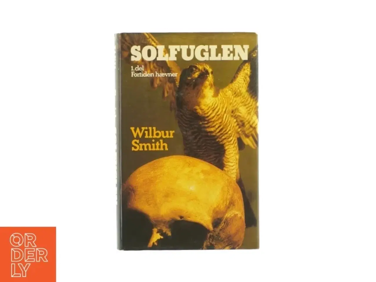 Billede 1 - Solfuglen 1.del - Fortidens hævner af Wilbur Smith (Bog)