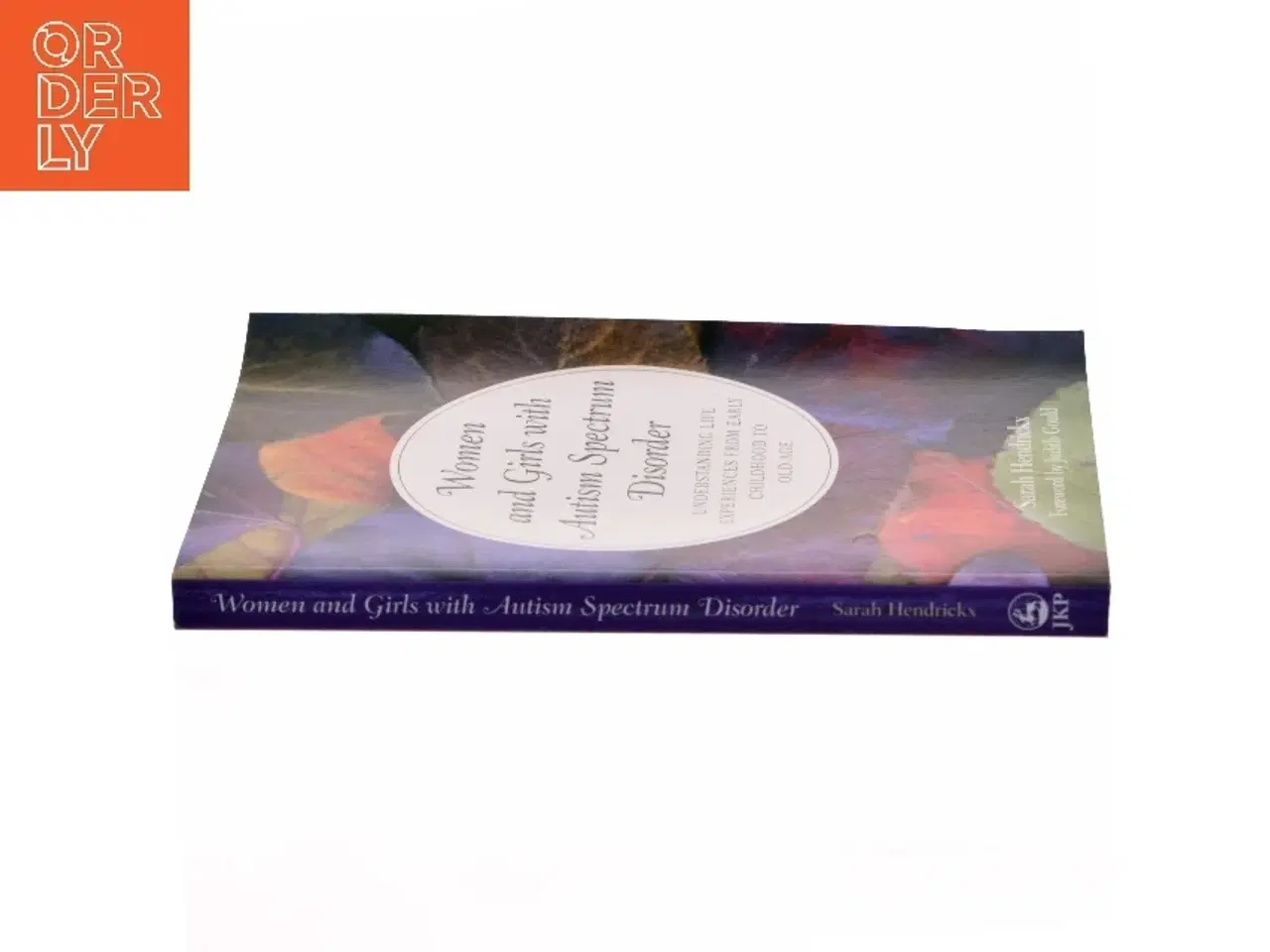 Billede 2 - Women and girls with autism spectrum disorder : understanding life experiences from early childhood to old age af Sarah Hendrickx (Bog)