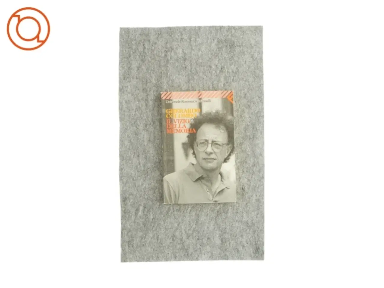 Billede 1 - Il vizio della memoria af Gherardo Colombo (bog)