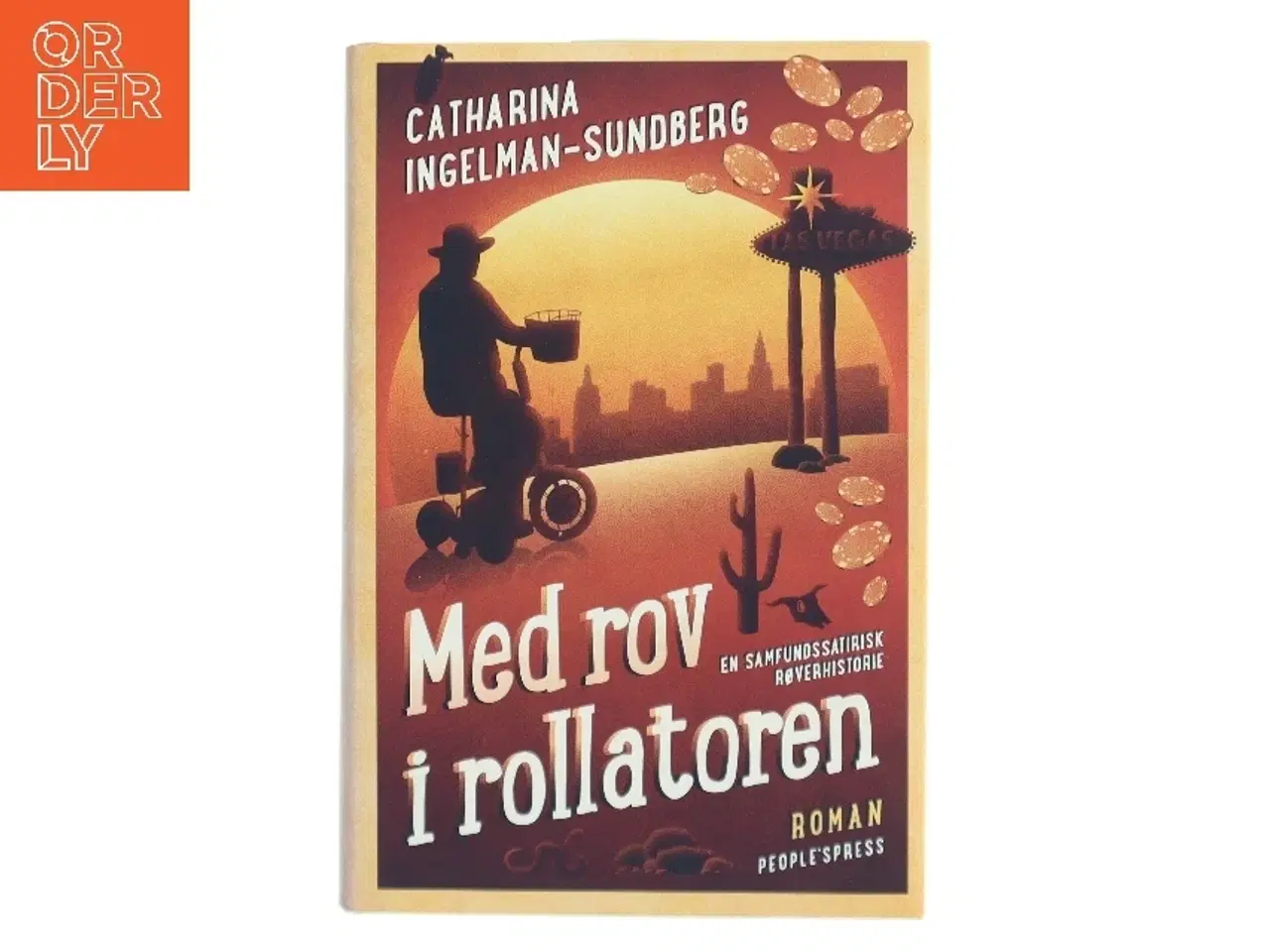 Billede 1 - Med rov i rollatoren : roman af Catharina Ingelman-Sundberg (Bog)