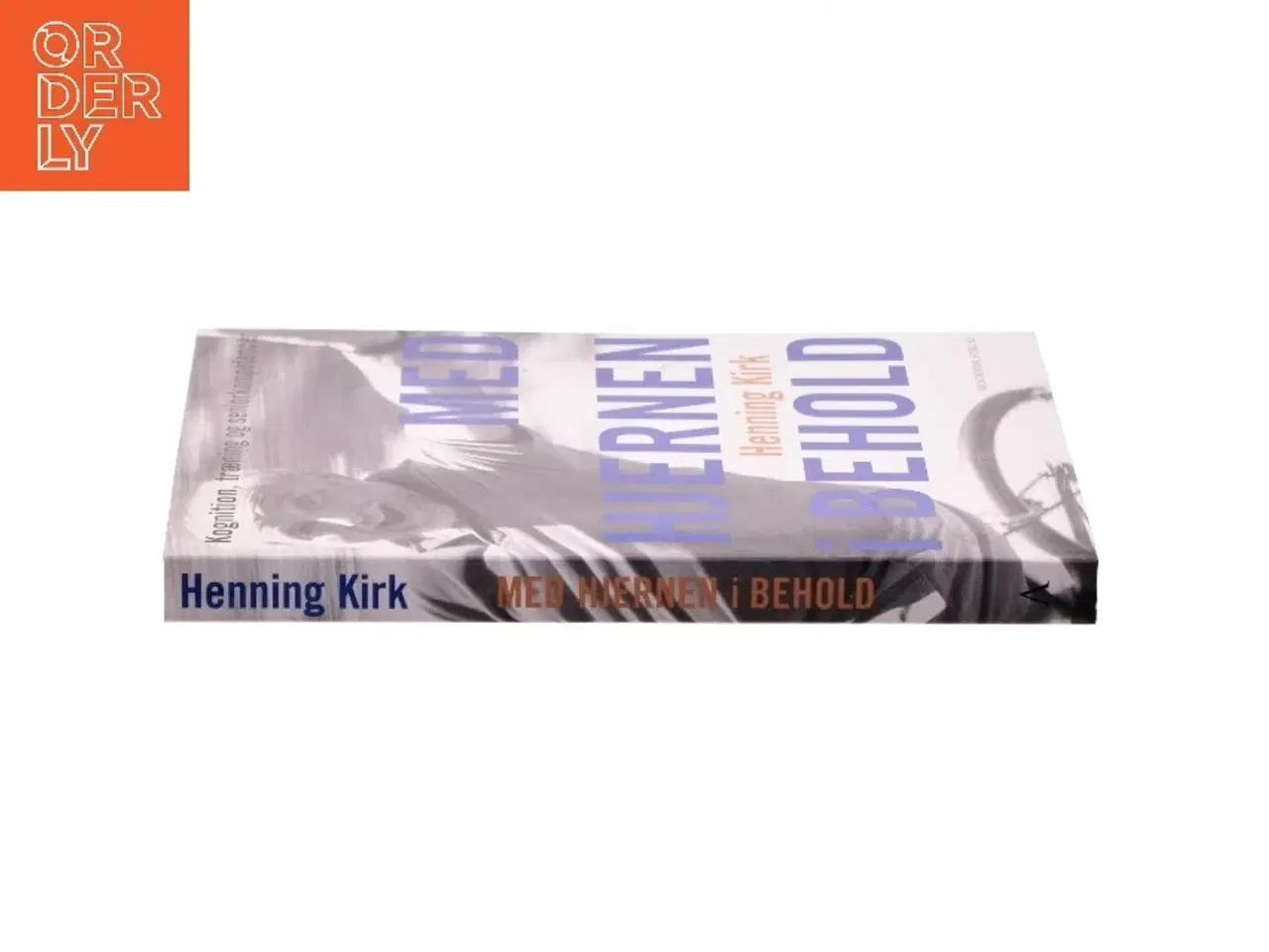 Billede 2 - Med hjernen i behold : kognition, træning og seniorkompetencer af Henning Kirk (Bog)