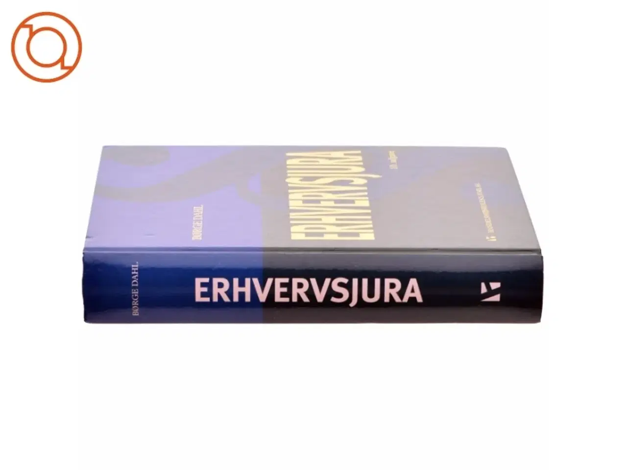 Billede 2 - Erhvervsjura i et markedsøkonomisk perspektiv af Børge Dahl (f. 1944) (Bog)