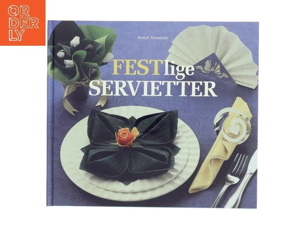 Billede 1 - FESTlige SERVIETTER af Svend Ahnstrøm (Bog)