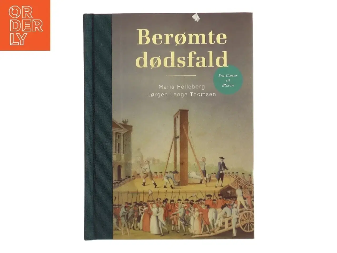 Billede 1 - Berømte dødsfald : fra Cæsar til Blixen af Maria Helleberg (Bog)