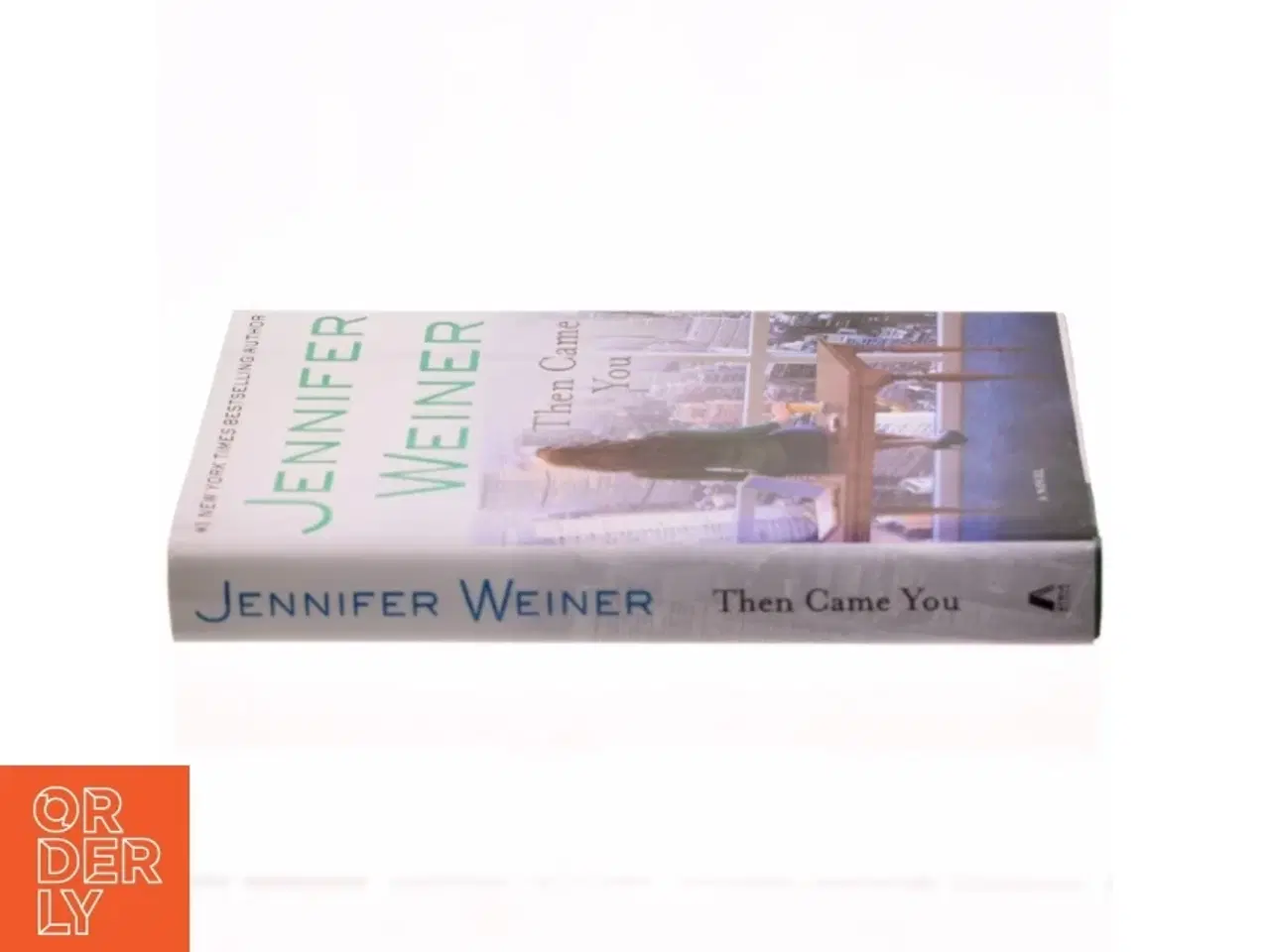Billede 2 - Then came you : a novel af Jennifer Weiner (Bog)