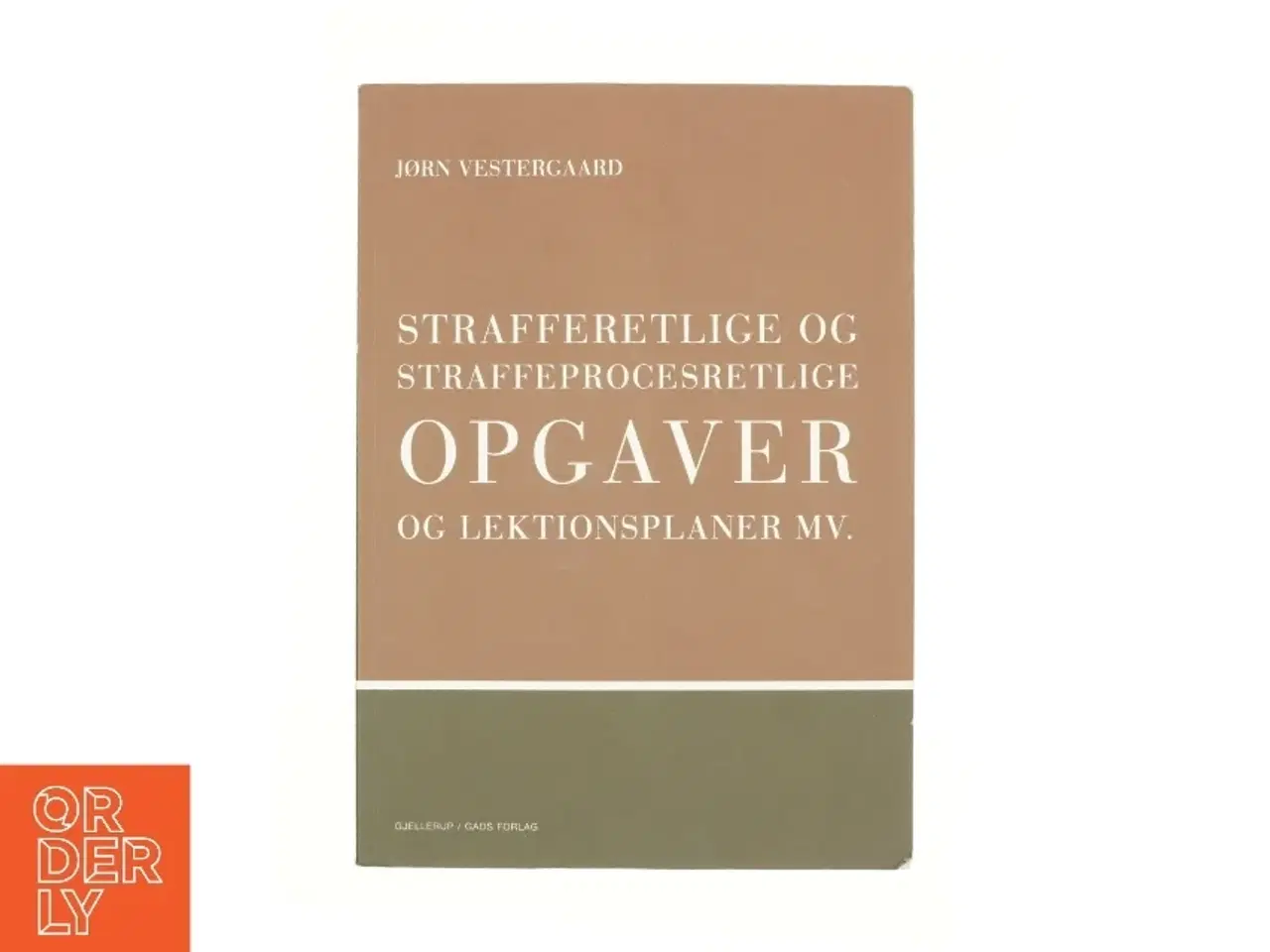 Billede 1 - Strafferetlige og straffeprocesretlige opgaver og lektionsplaner mv. af Jørn Vestergaard (Bog)