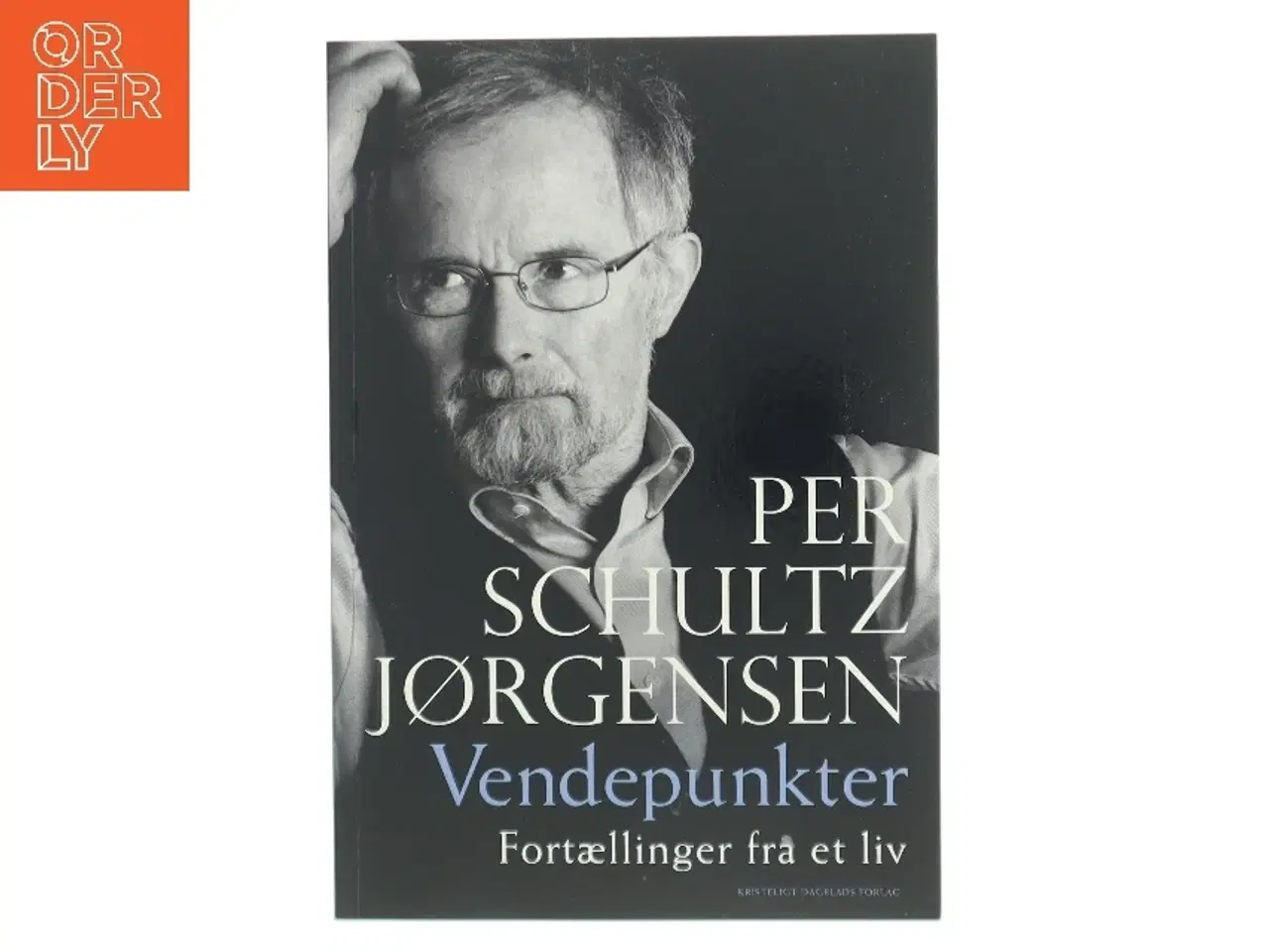 Billede 1 - Vendepunkter : fortællinger fra et liv af Per Schultz Jørgensen (Bog)