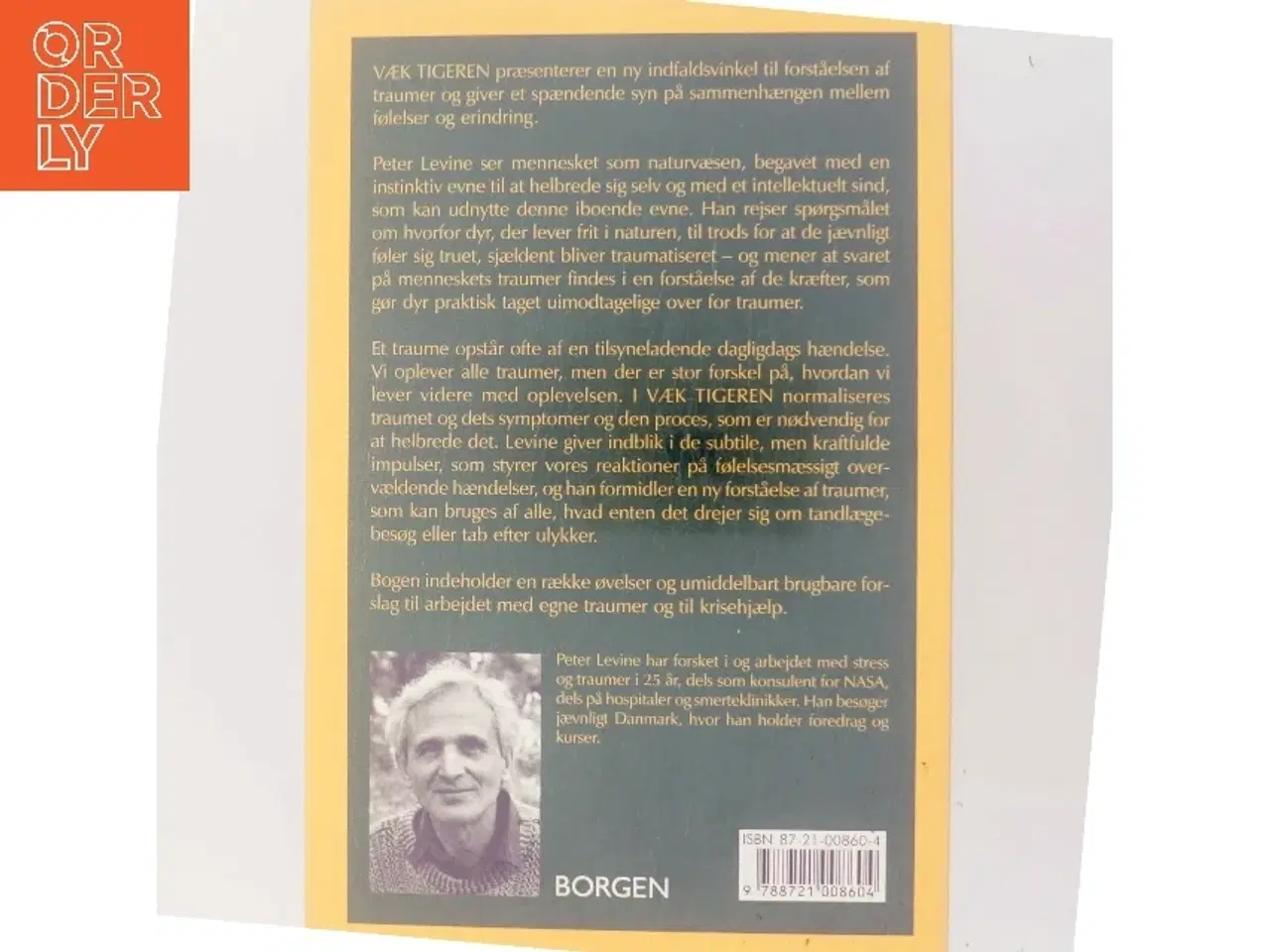 Billede 3 - Væk tigeren : helbredelse af traumer : den naturlige evne til at forvandle overvældende oplevelser af Peter A. Levine (Bog)