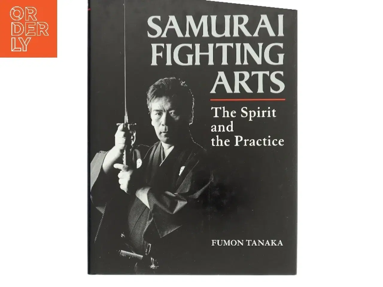 Billede 1 - Samurai Fighting Arts af Fumon Tanaka (Bog)