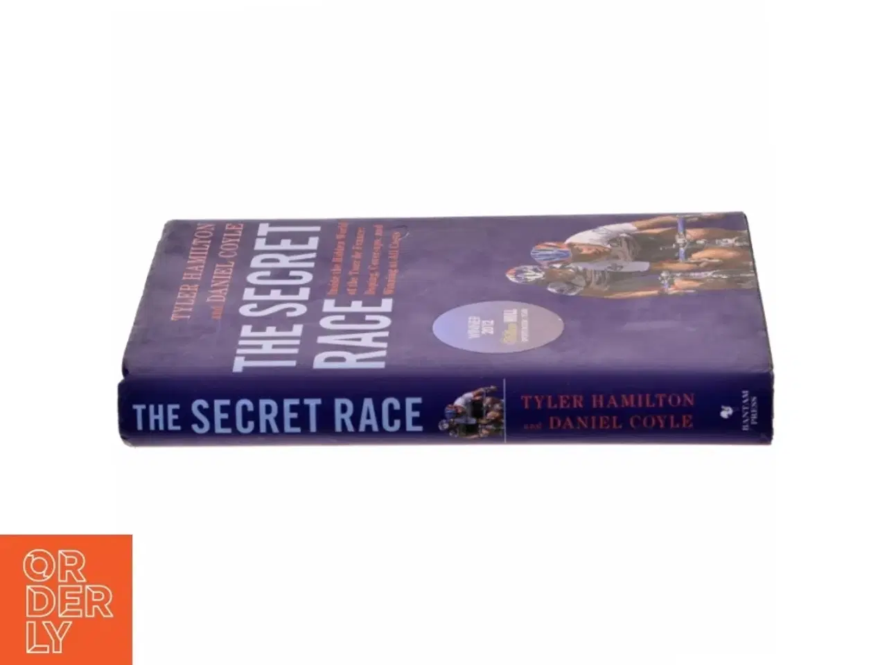 Billede 2 - The Secret Race: Inside the Hidden World of the Tour De France: Doping, Cover-ups, and Winning at All Costs af Tyler Hamilton (Bog)