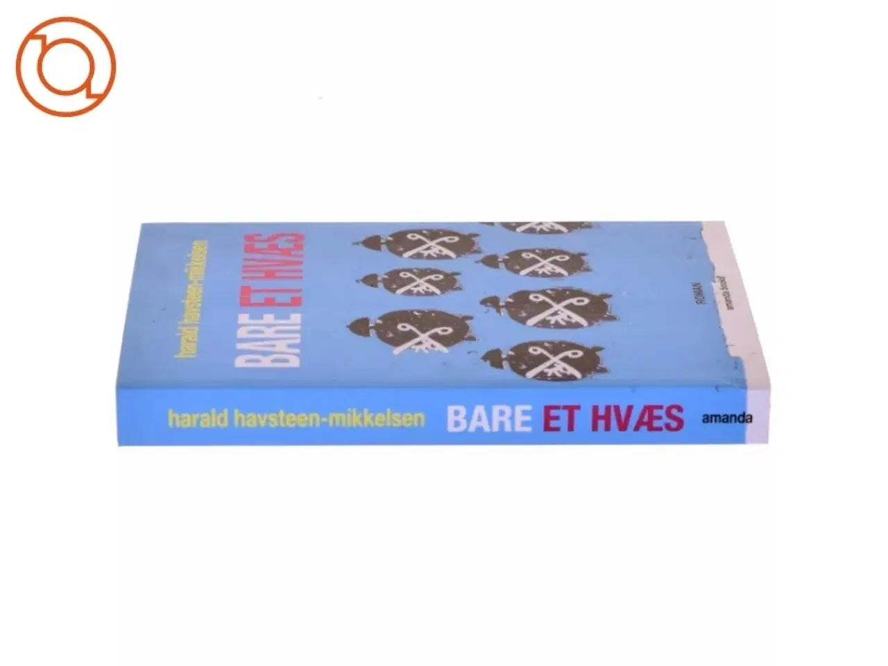 Billede 2 - Bare et hvæs : roman af Harald Havsteen-Mikkelsen (Bog)