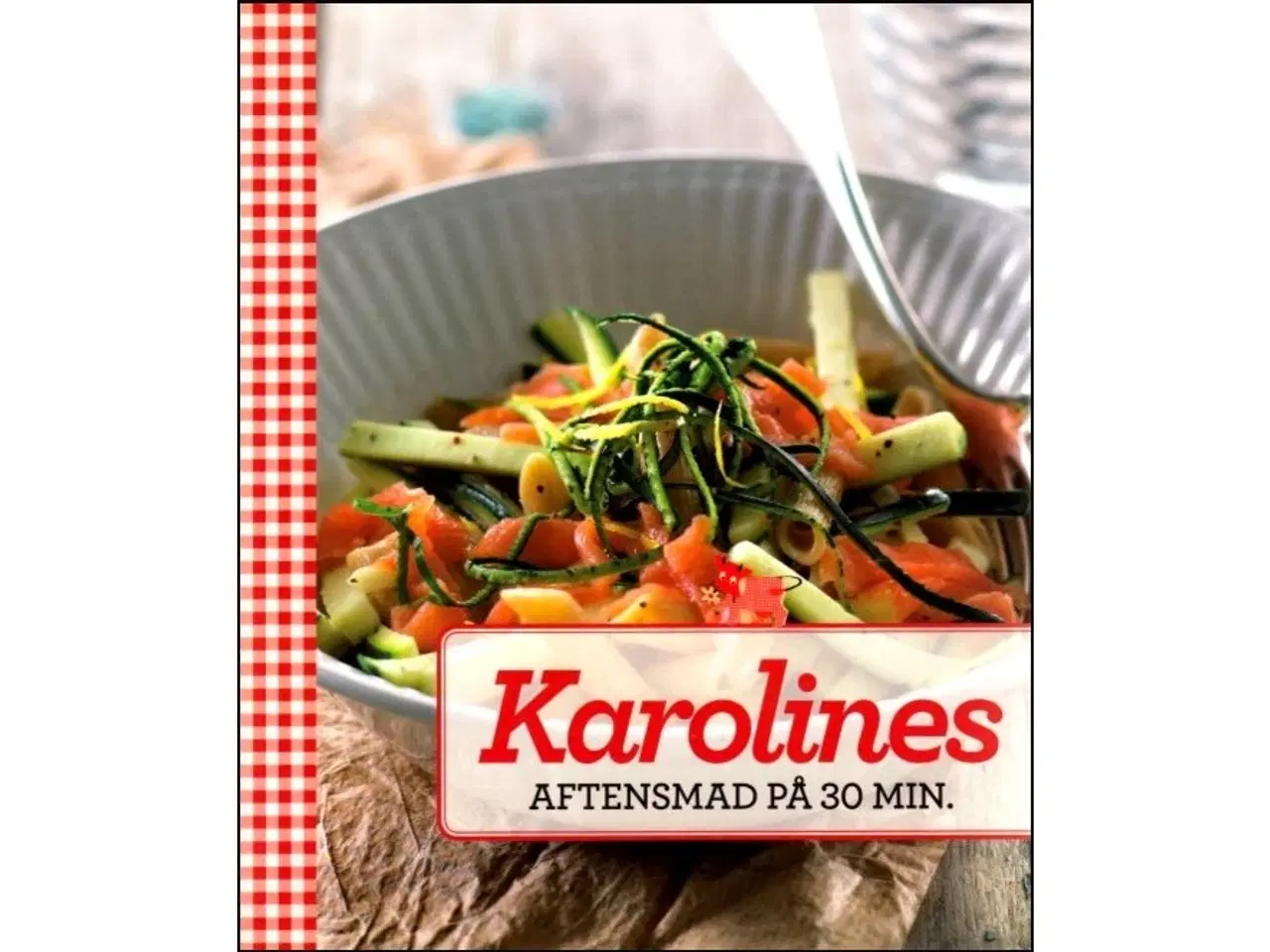 Billede 1 - Karolines Aftensmad på 30 min.