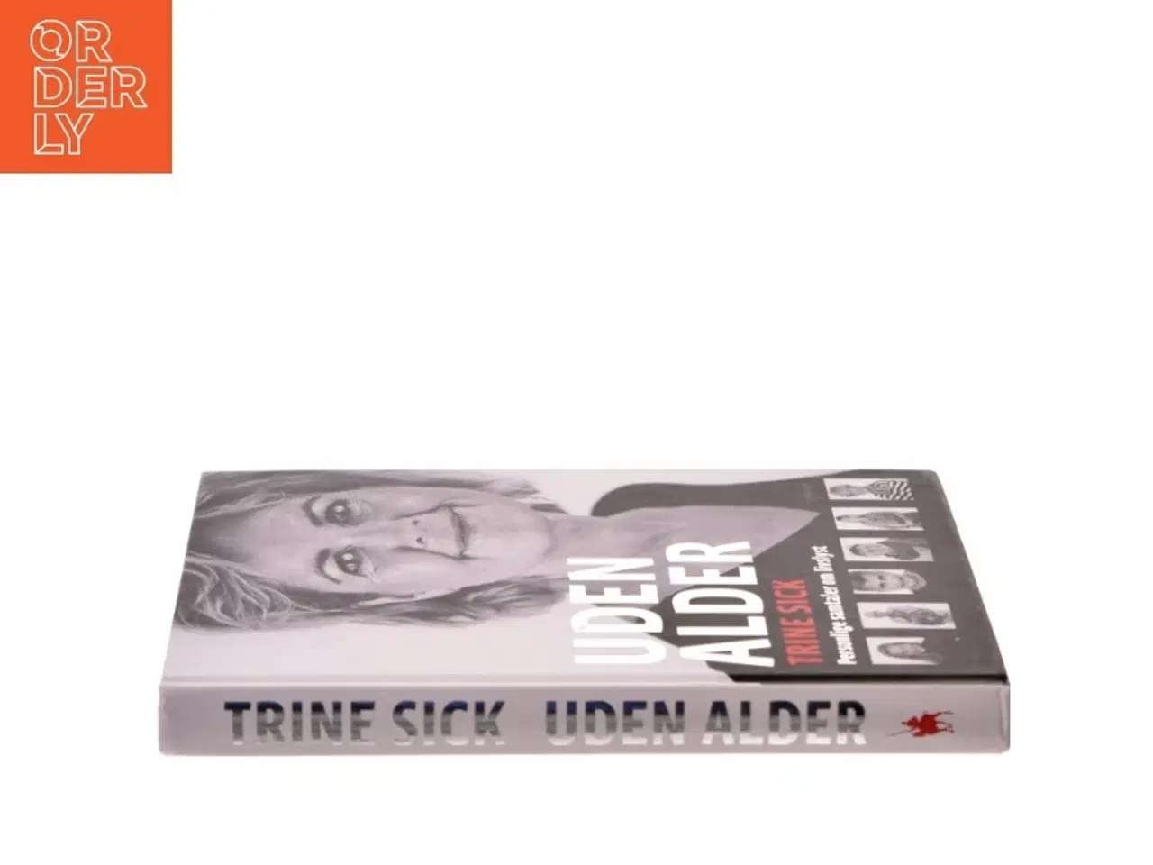 Billede 2 - Uden alder : personlige samtaler om livslyst af Trine Sick (Bog)