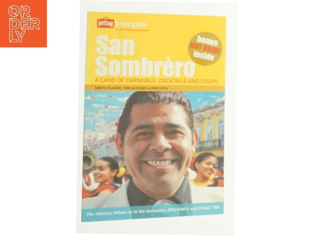 Billede 1 - San Sombrero a Land of Carnivals Cocktails and Coups af Santo Cilauro (Bog)