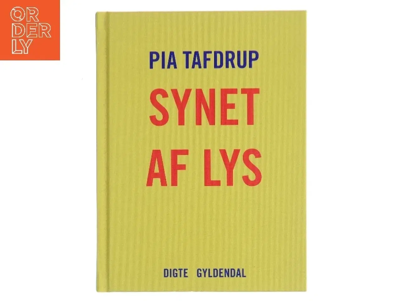 Billede 1 - Synet af lys : digte af Pia Tafdrup (Bog)