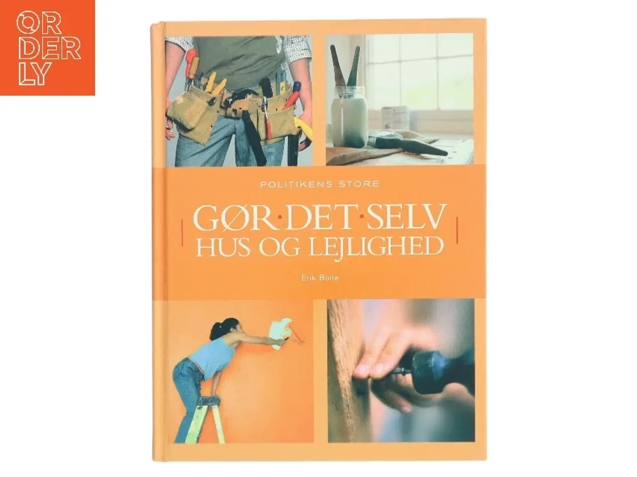 Billede 1 - Politikens store gør det selv hus og lejlighed af Erik Boile (Bog)