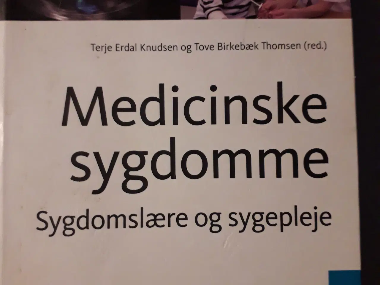 Billede 1 - Medicinske sygdomme - Sygdomslære og sygepleje