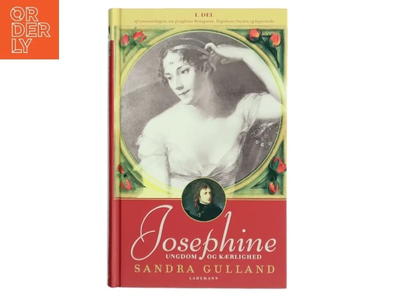 Billede 1 - Josephine. 1. del, Ungdom og kærlighed af Sandra Gulland (Bog)