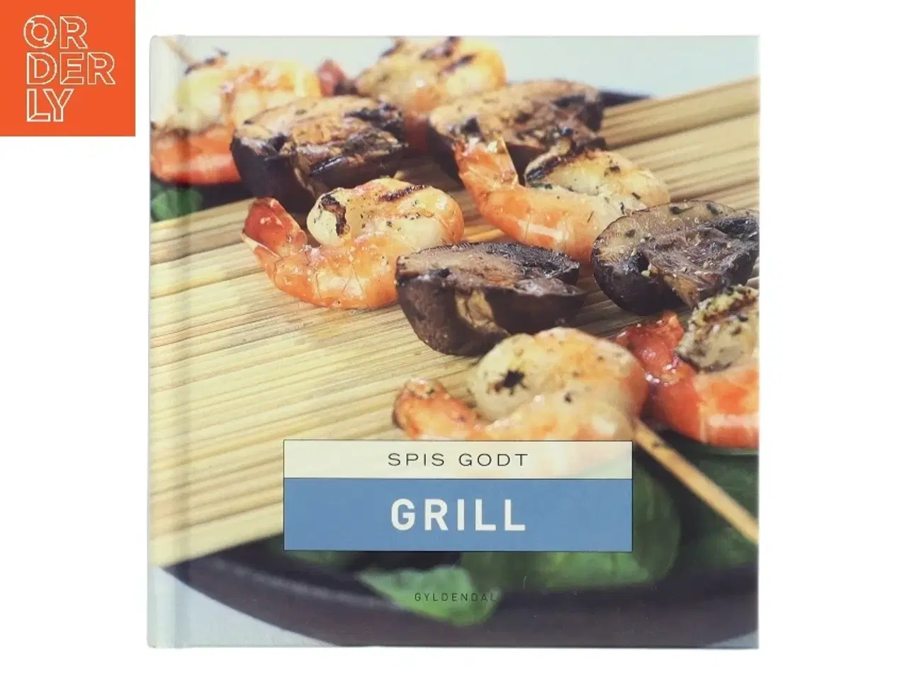 Billede 1 - Spis godt - grill af Vibeke Bindslev (Bog)