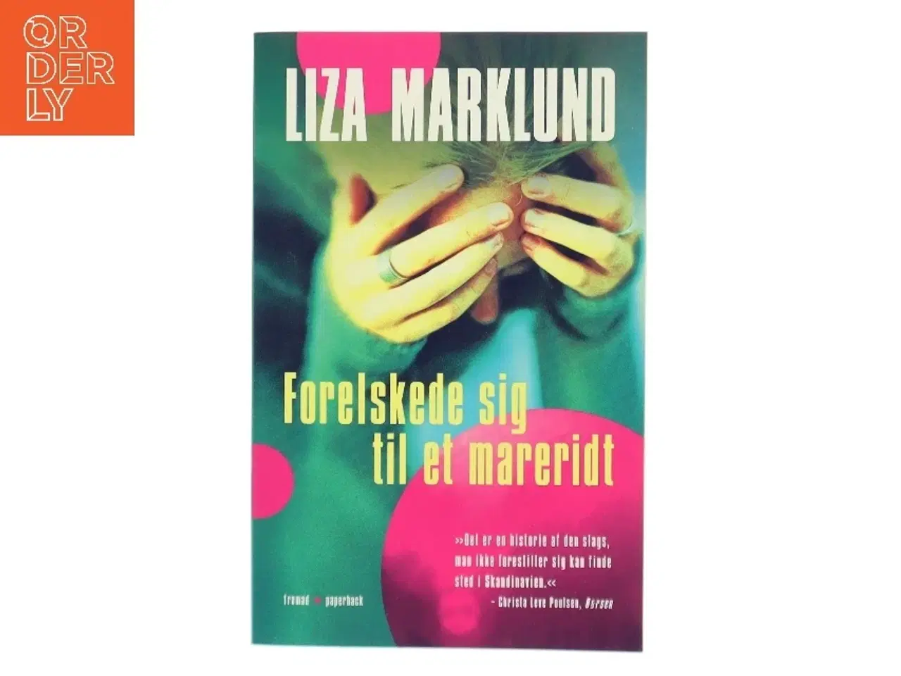 Billede 1 - Forelskede sig til et mareridt af Liza Marklund (Bog)