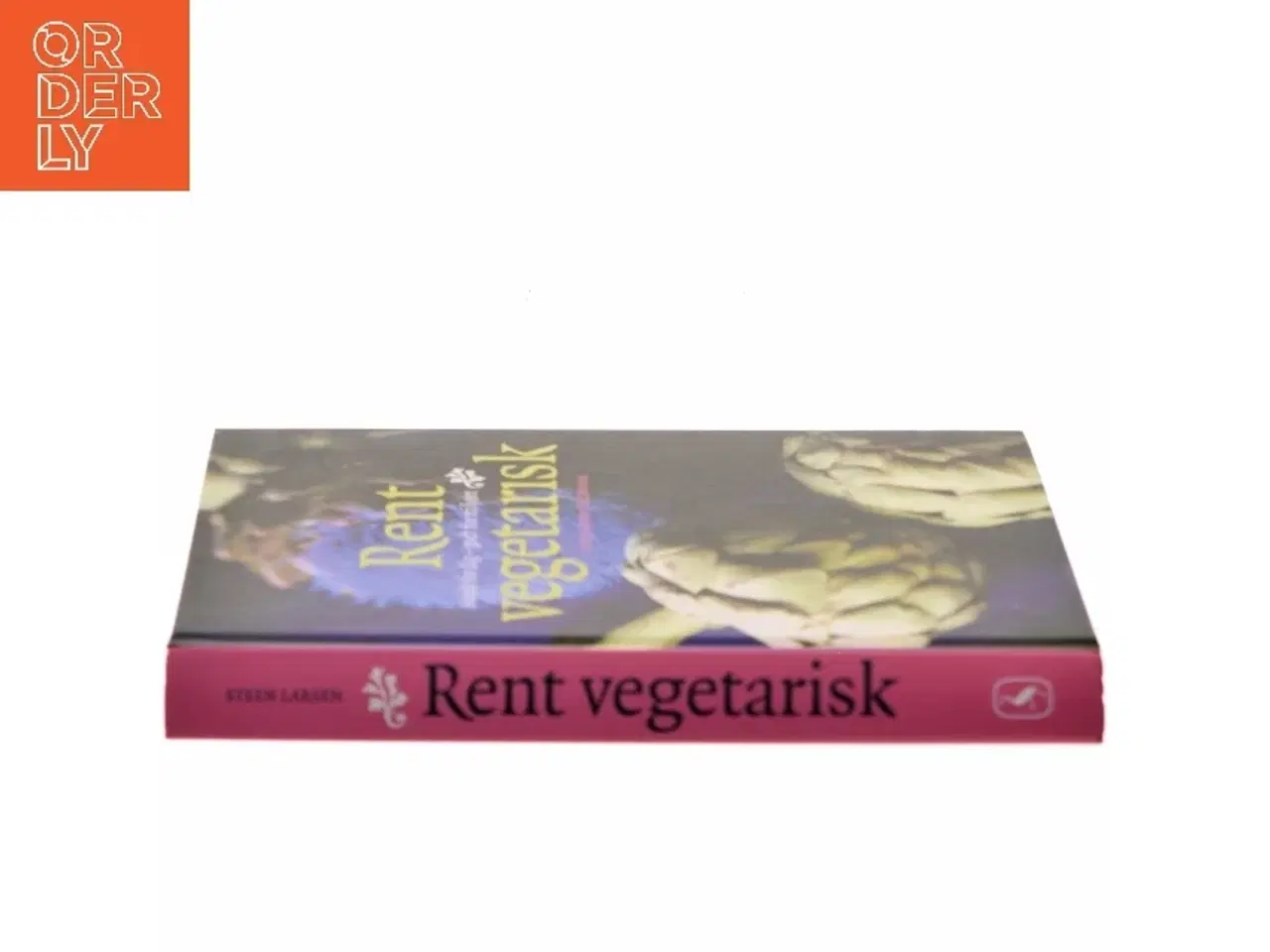 Billede 2 - Rent vegetarisk : sundt for dig - godt for miljøet af Steen Larsen (f. 1946) (Bog)