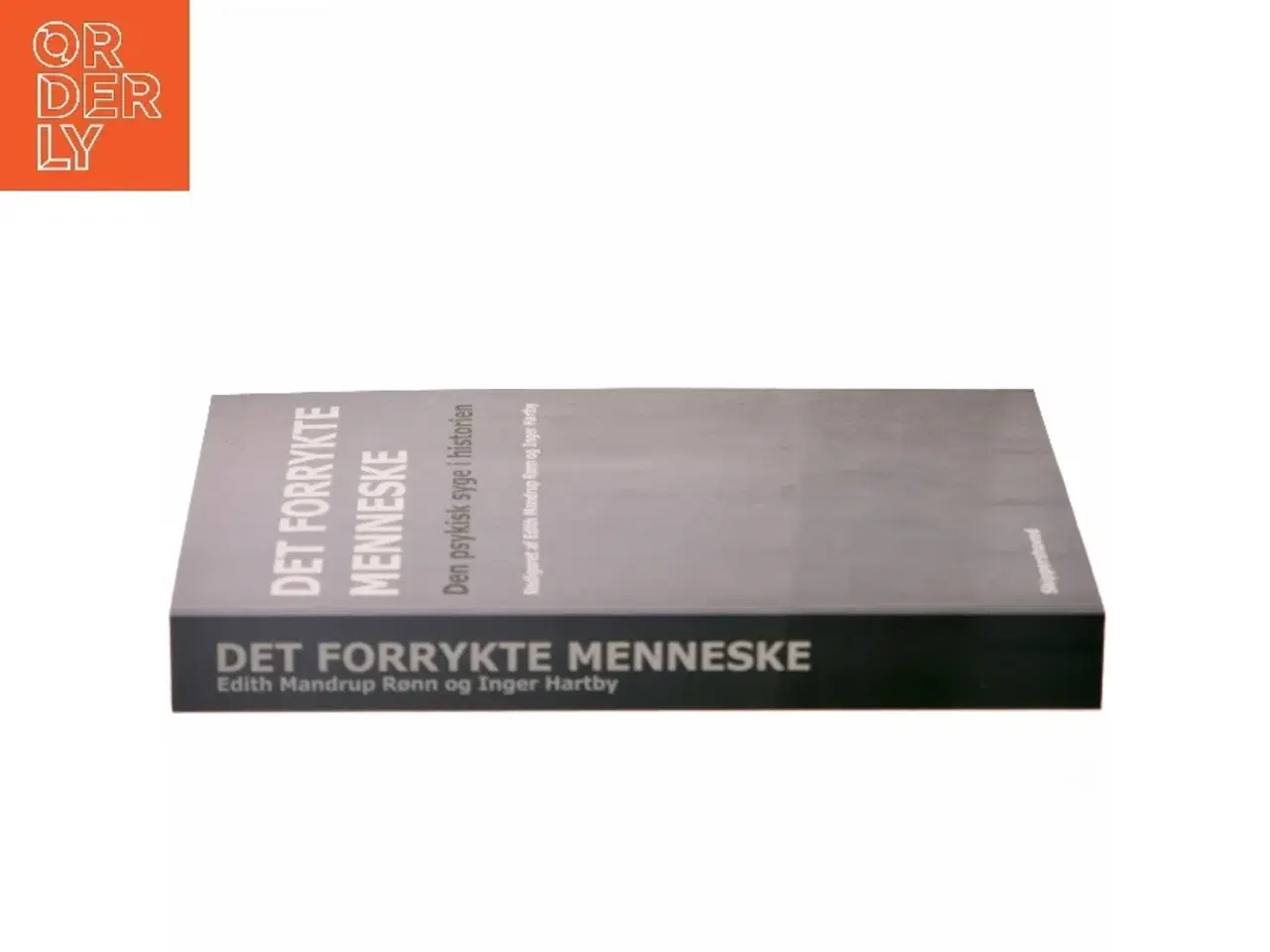 Billede 2 - Det forrykte menneske : den psykisk syge i historien ca. 1830-1980 (Bog)
