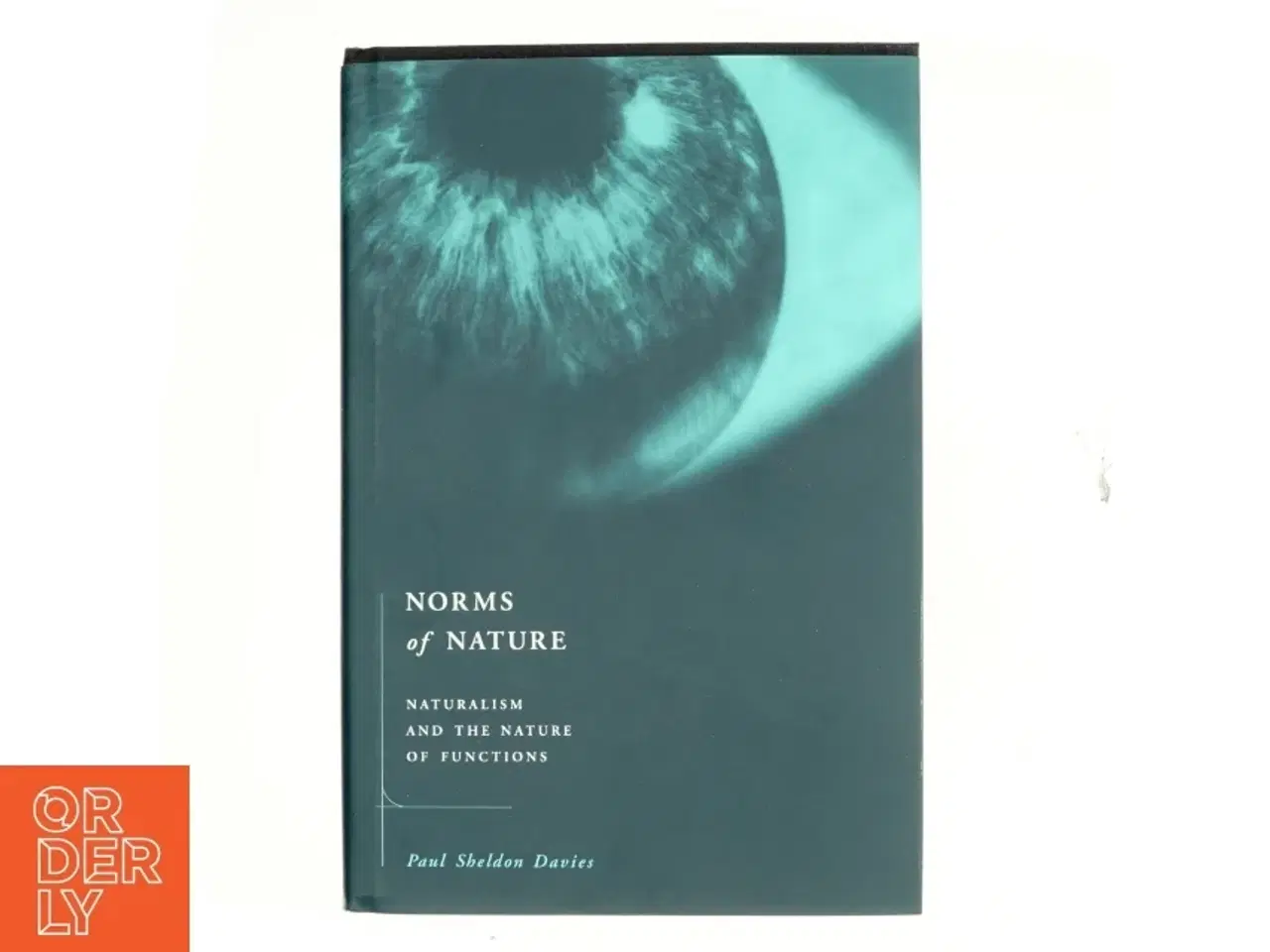 Billede 1 - Norms of nature : naturalism and the nature of functions af Paul Sheldon Davies (Bog)