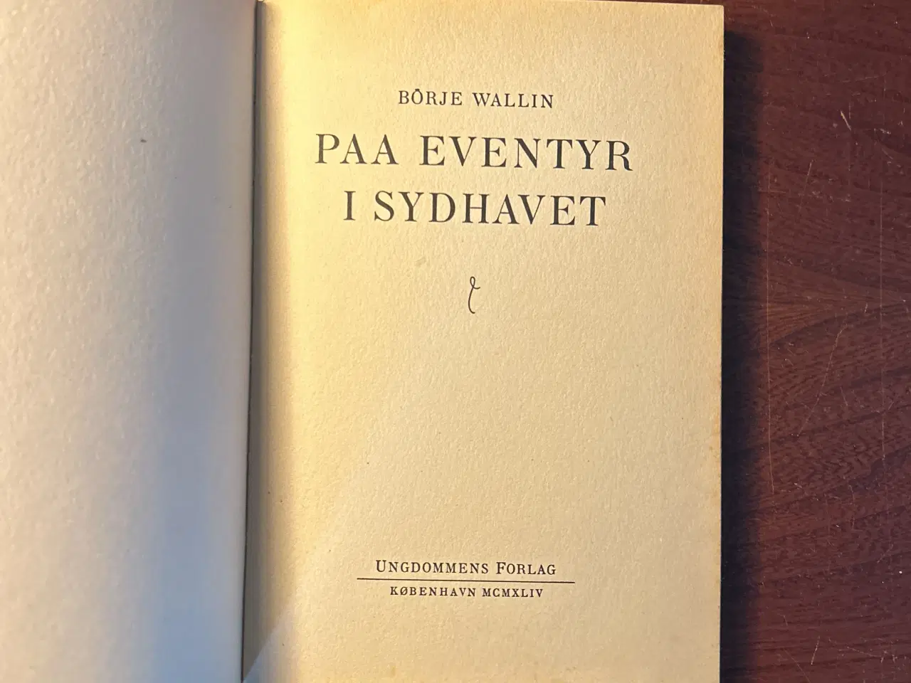 Billede 2 - Börje Wallin: Paa Eventyr i Sydhavet.