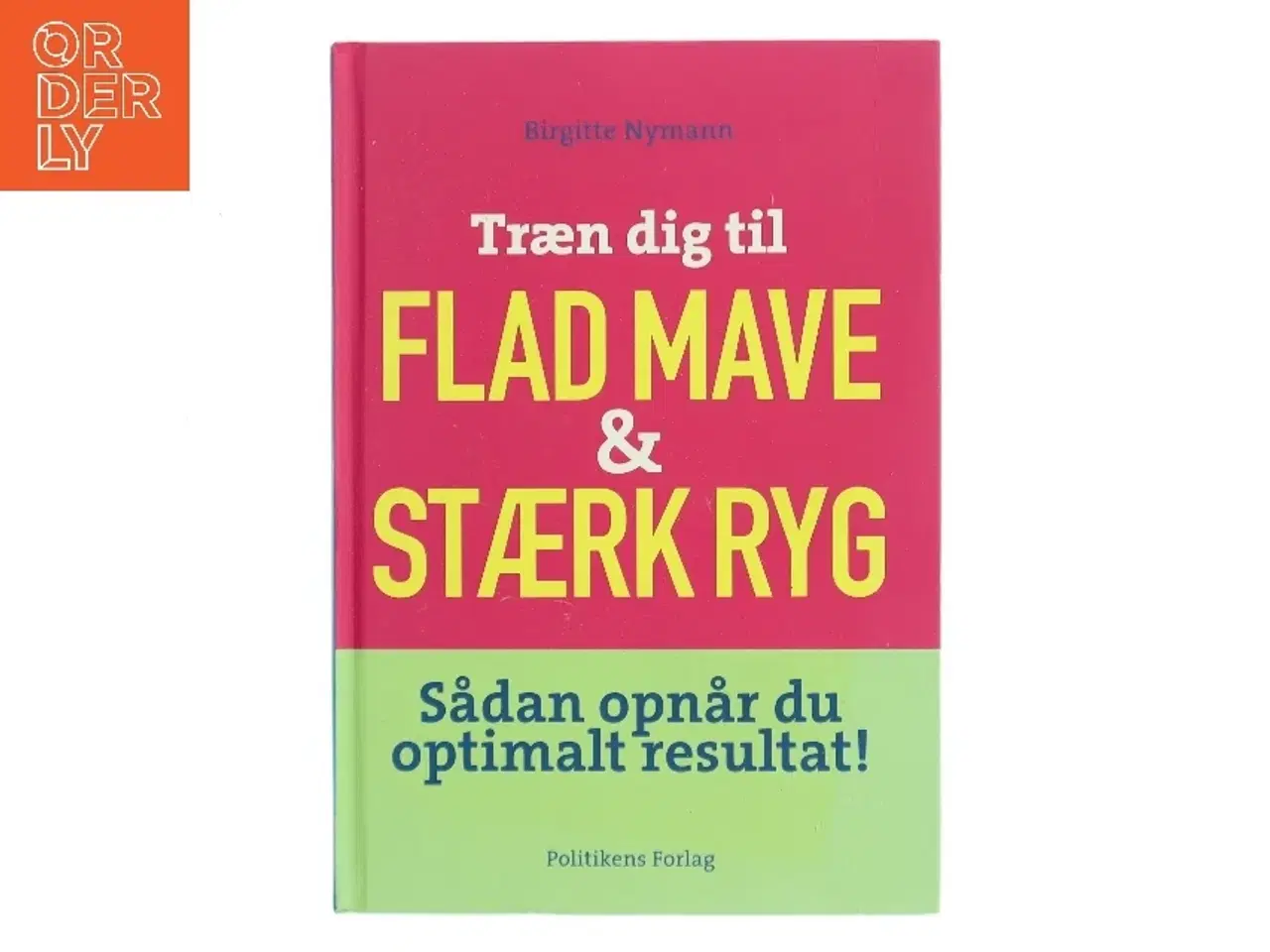 Billede 1 - Træn dig til flad mave & stærk ryg af Birgitte Nymann (Bog)