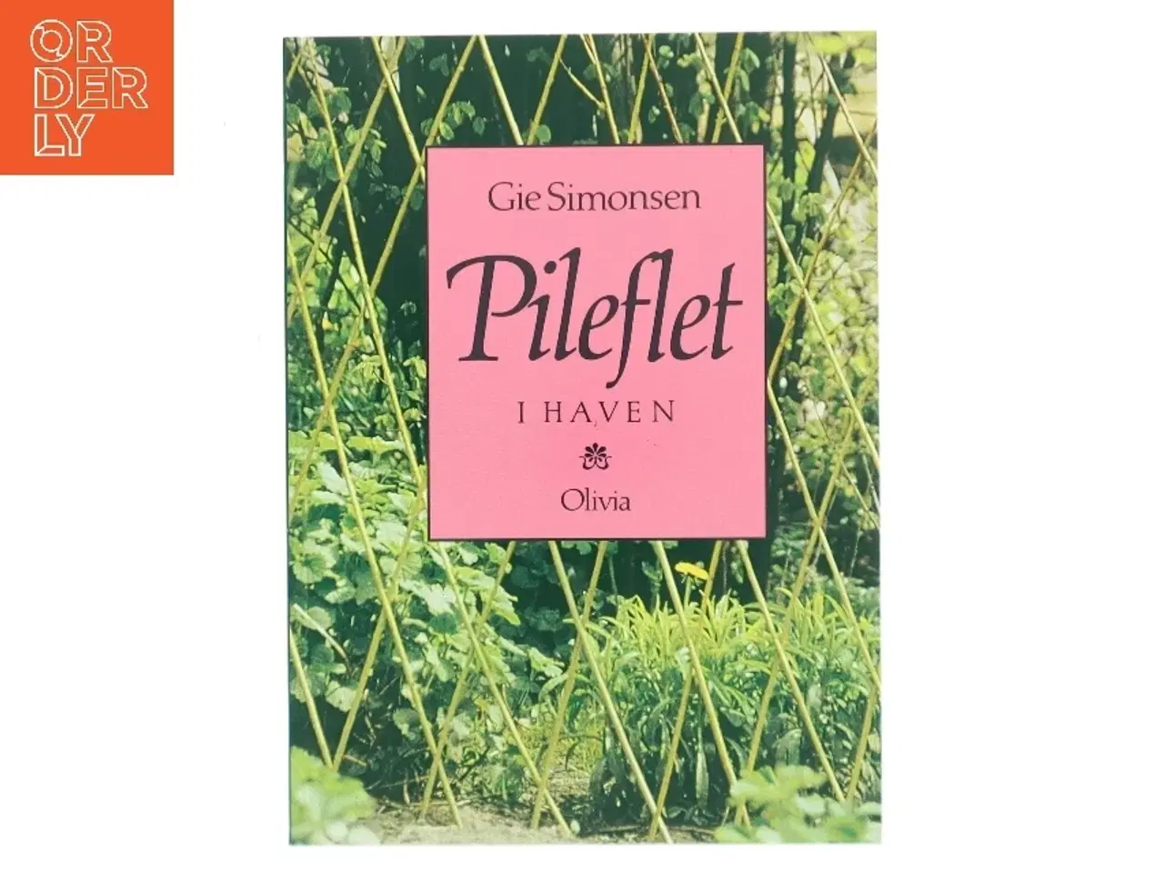 Billede 1 - Pileflet i haven af Gie Simonsen (f. 1951) (Bog)