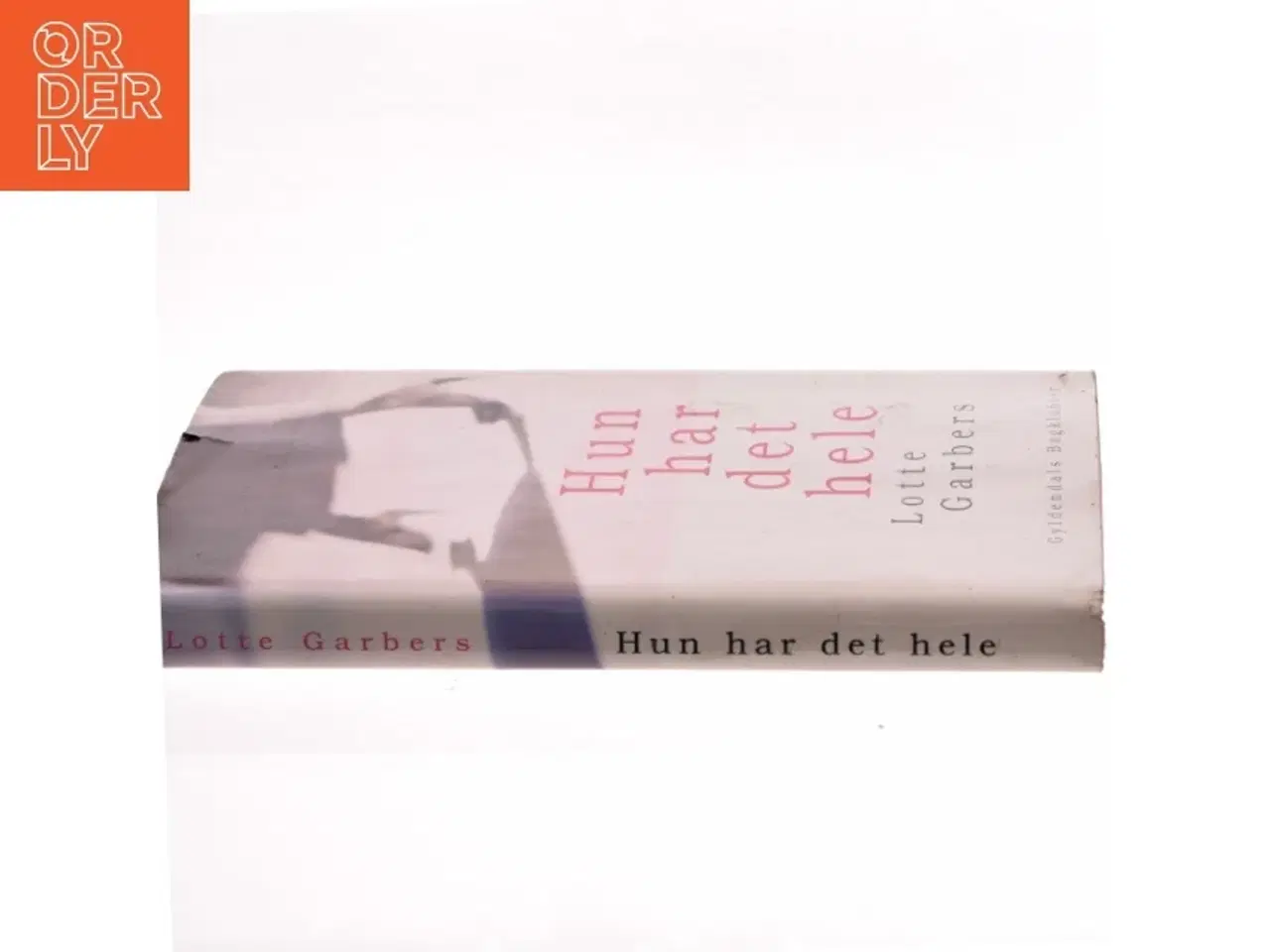Billede 2 - Hun har det hele af Lotte Garbers (Bog)
