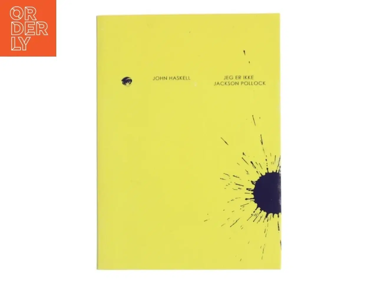 Billede 1 - Jeg er ikke Jackson Pollock af John Haskell (Bog)